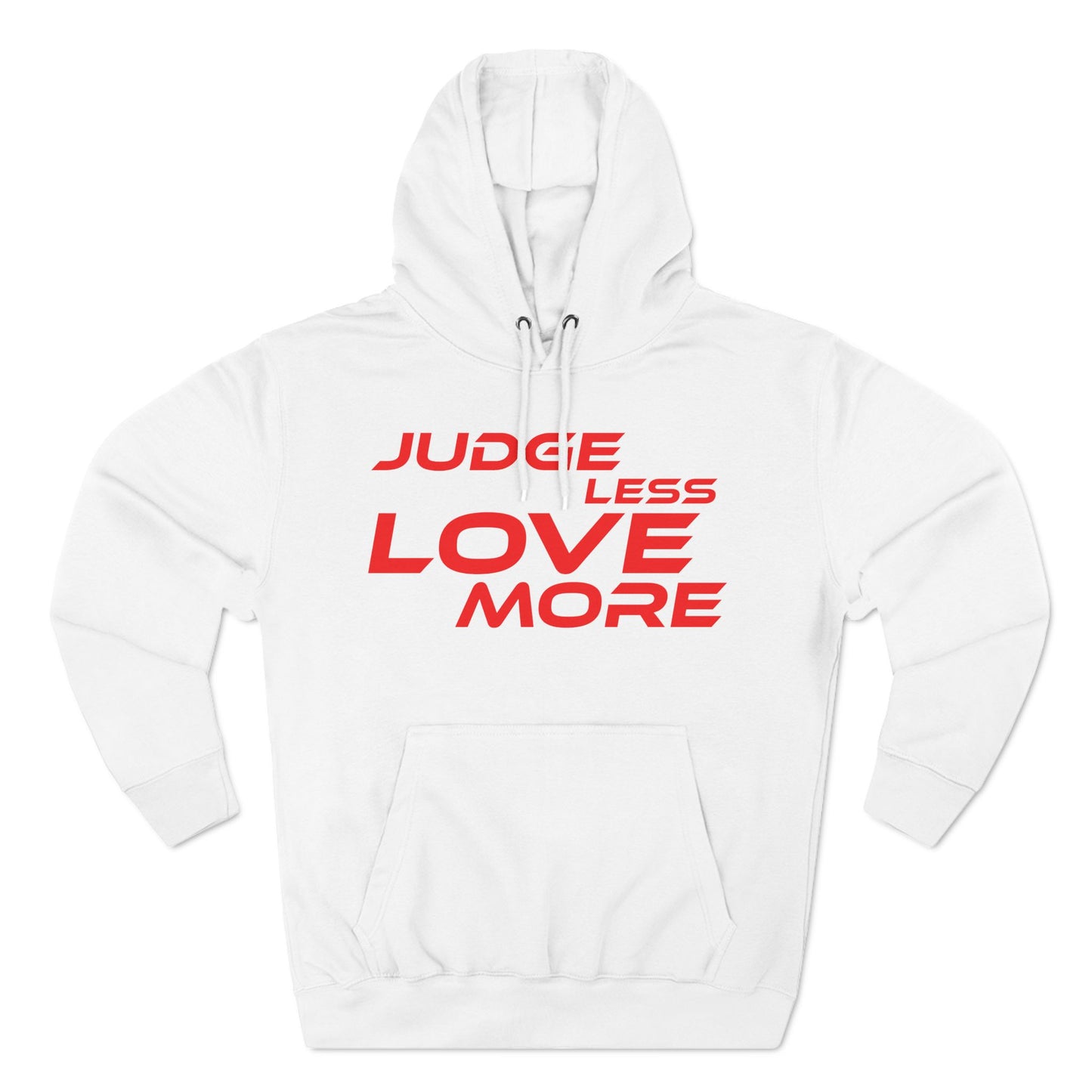 Judge Less Love More Hoodie - Comfortable Fleece for Positive Vibes