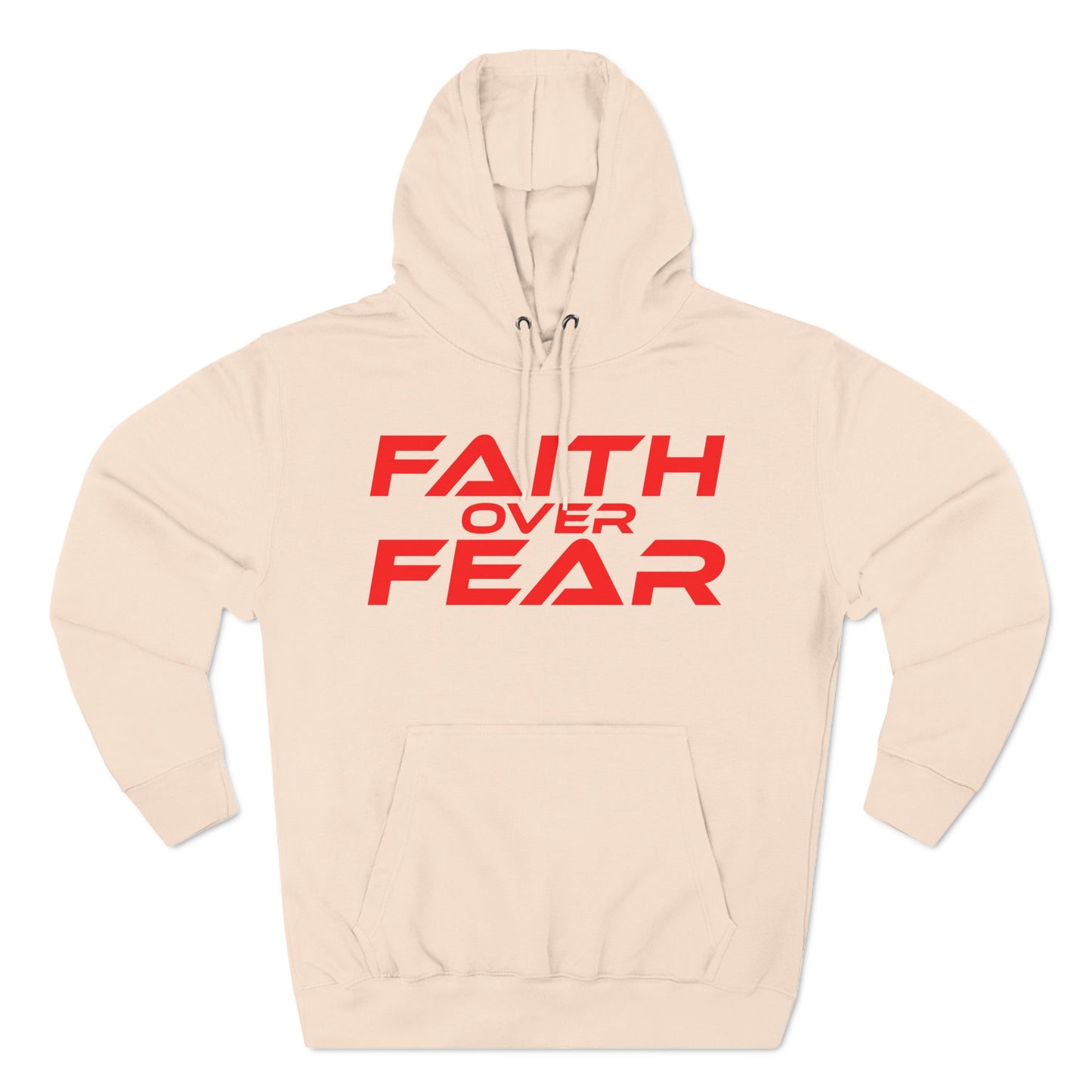 Faith Over Fear - Three-Panel Fleece Hoodie