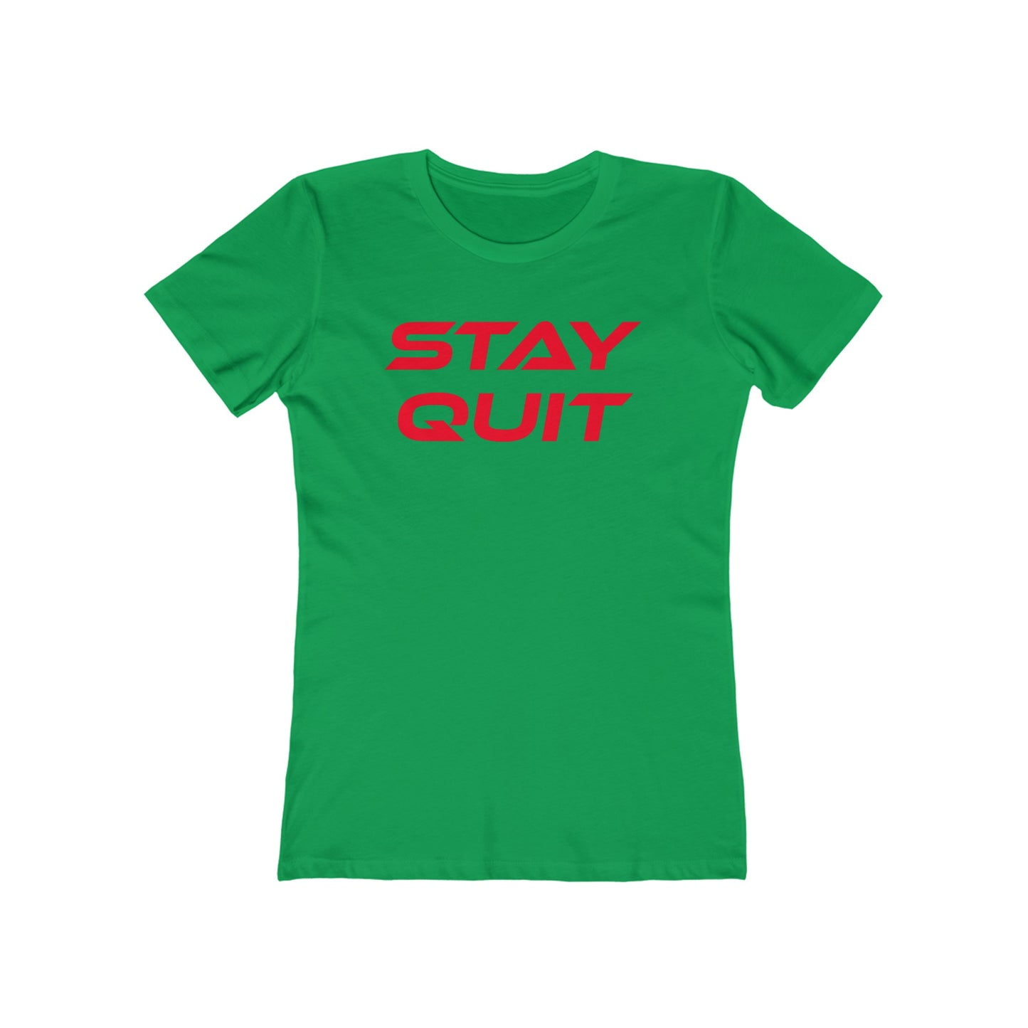 Stay Quit - The Boyfriend Tee for Women