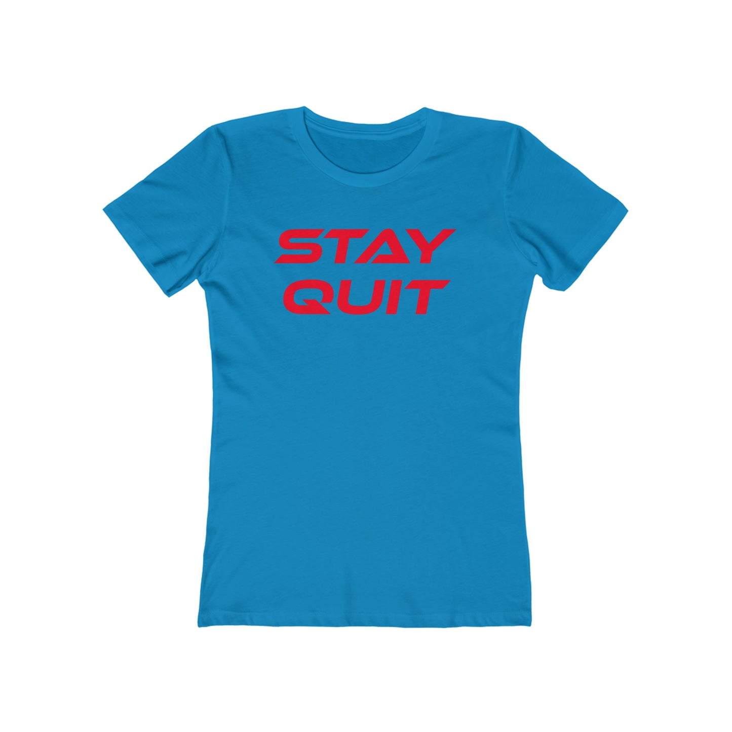 Stay Quit - The Boyfriend Tee for Women