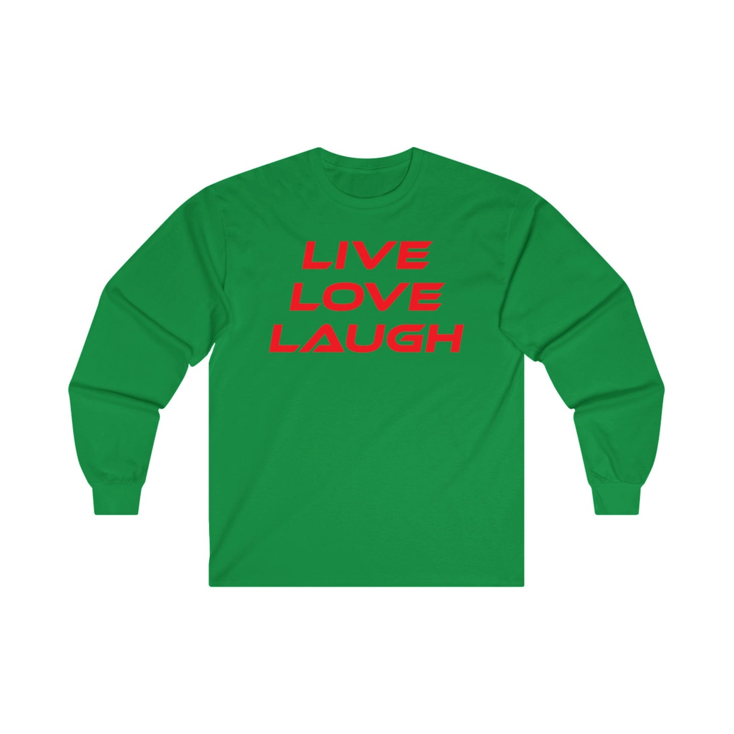 Live Love Laugh - Unisex Long Sleeve Tee - Casual Comfort Wear