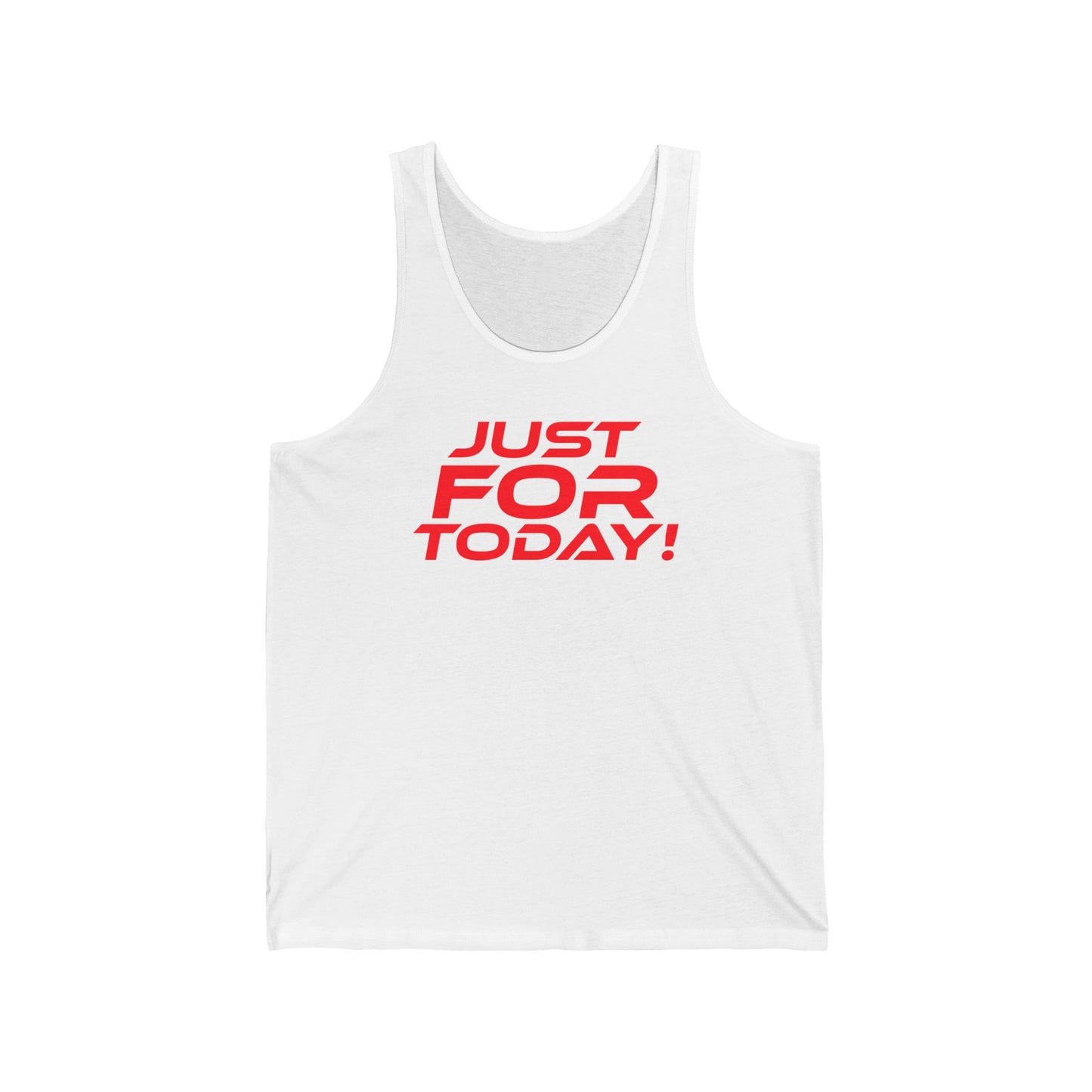 Just For Today - Unisex Jersey Tank