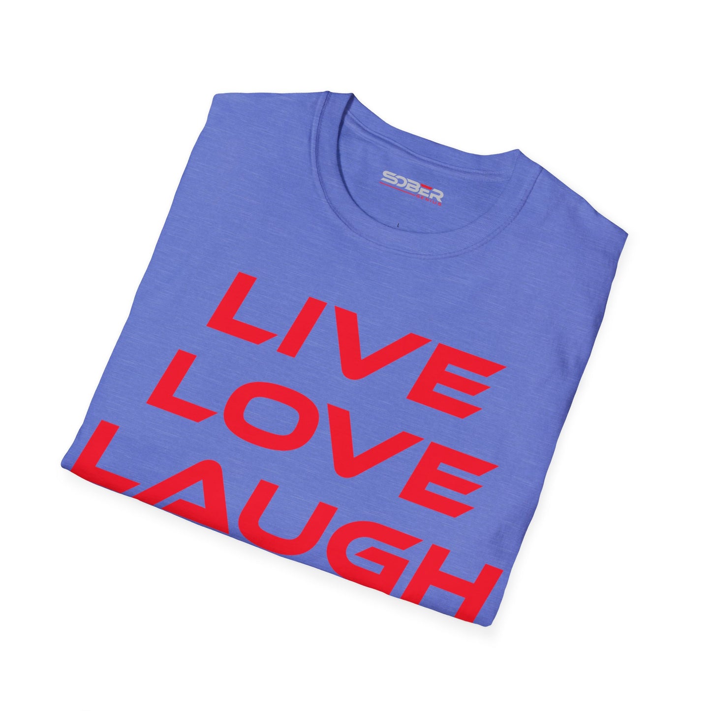 Live Love Laugh - Unisex Softstyle T-Shirt