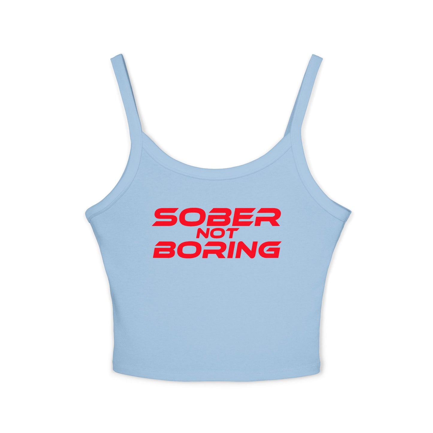 Sober Not Boring - Women's Spaghetti Strap Tank Top - Stylish Recovery Apparel