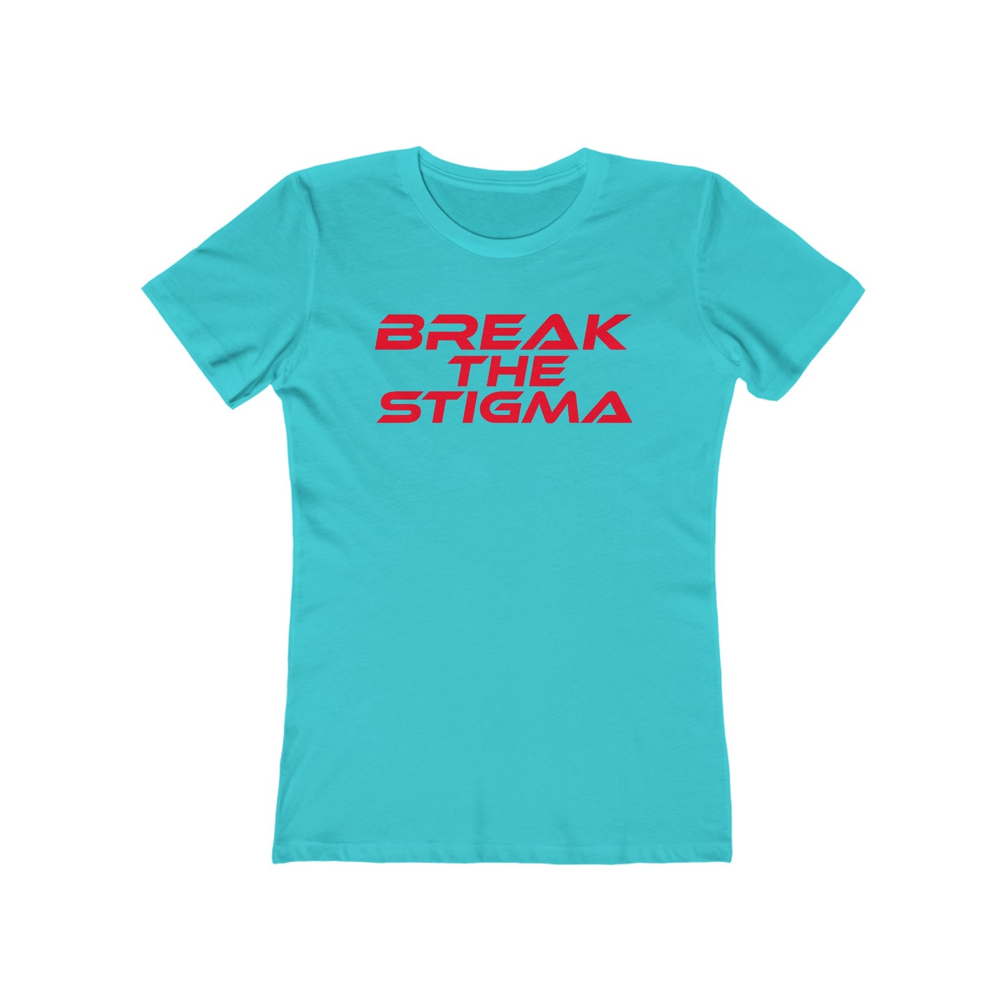 Break The Stigma - The Boyfriend Tee for Women