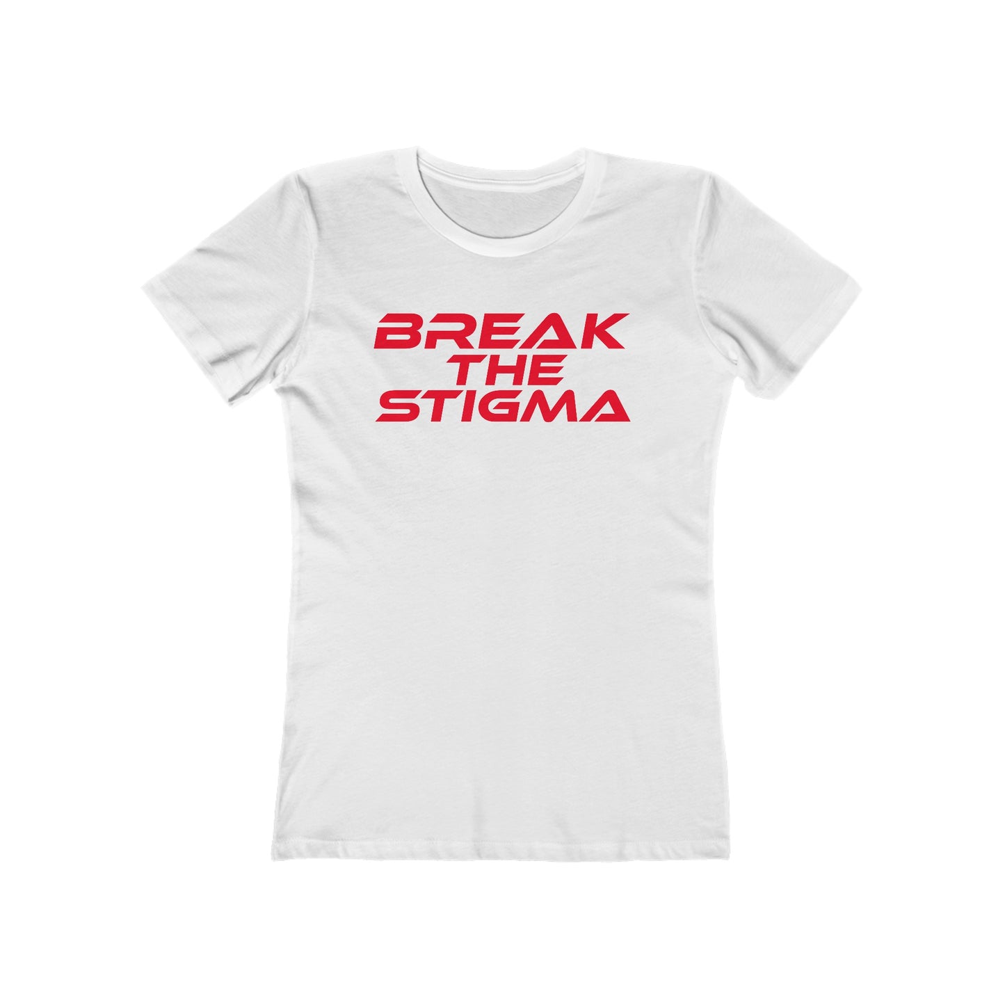 Break The Stigma - The Boyfriend Tee for Women