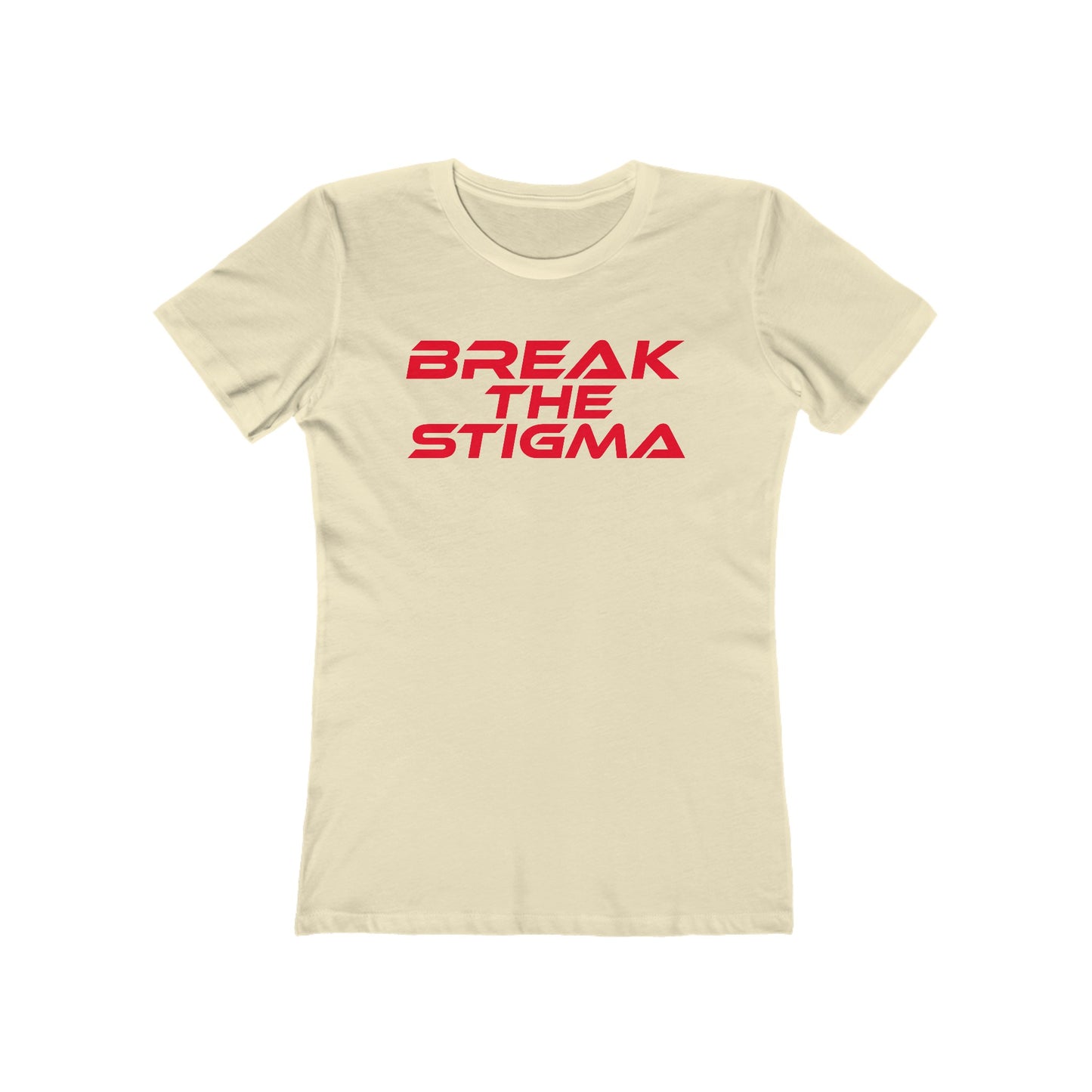 Break The Stigma - The Boyfriend Tee for Women