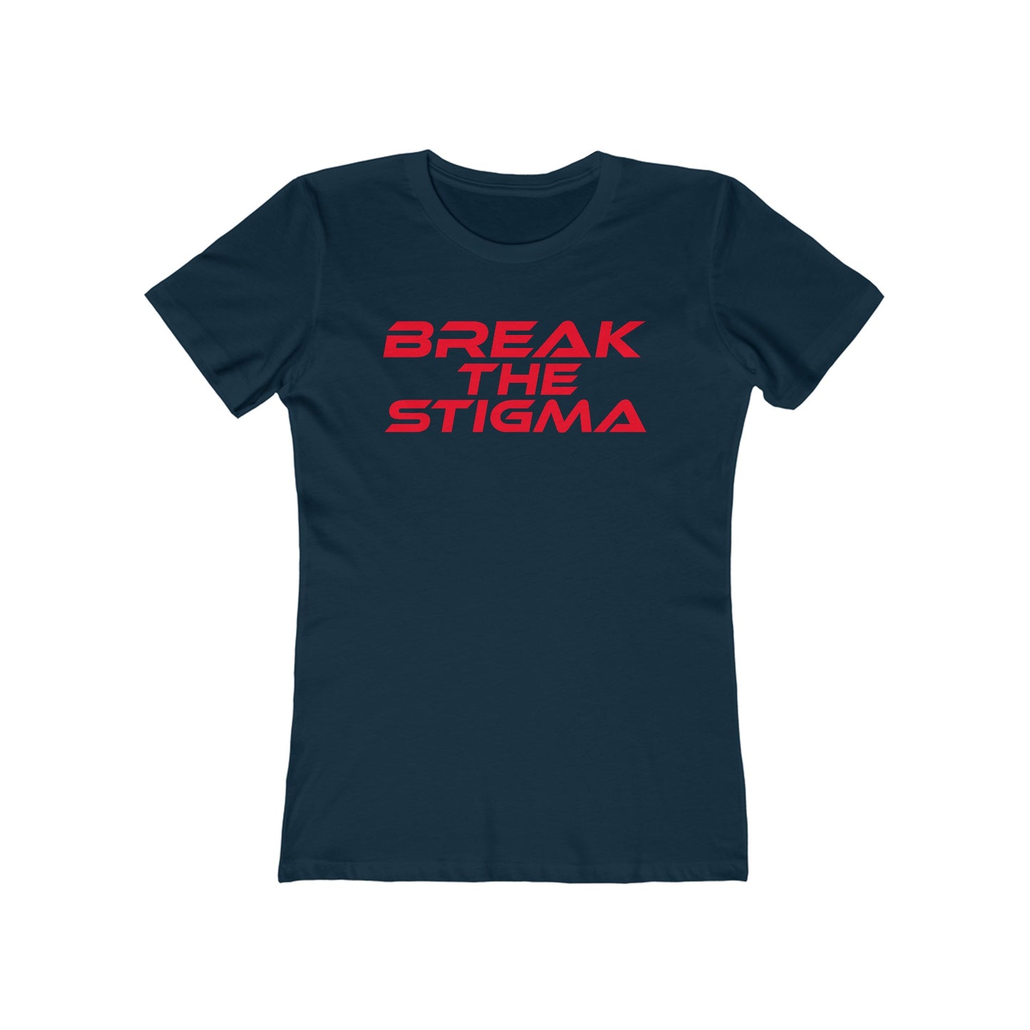 Break The Stigma - The Boyfriend Tee for Women