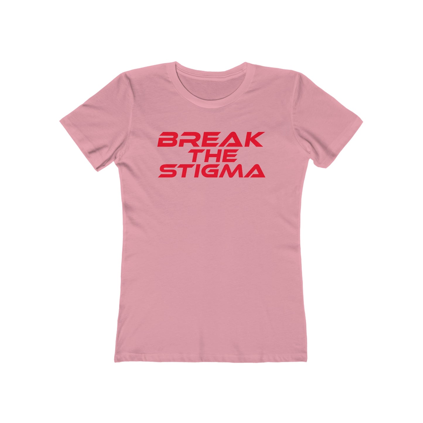 Break The Stigma - The Boyfriend Tee for Women