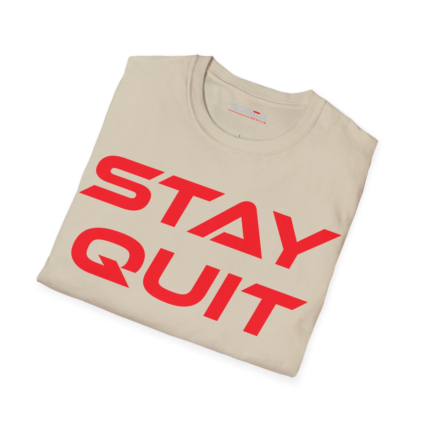 Stay Quit - Unisex Softstyle T-Shirt