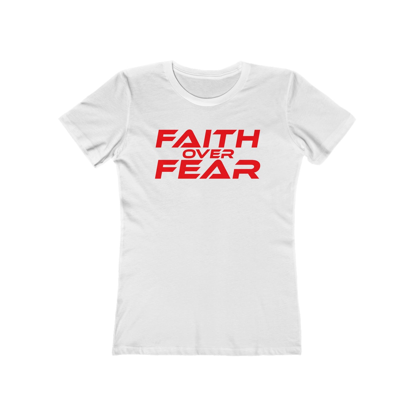 Faith Over Fear - The Boyfriend Tee for Women