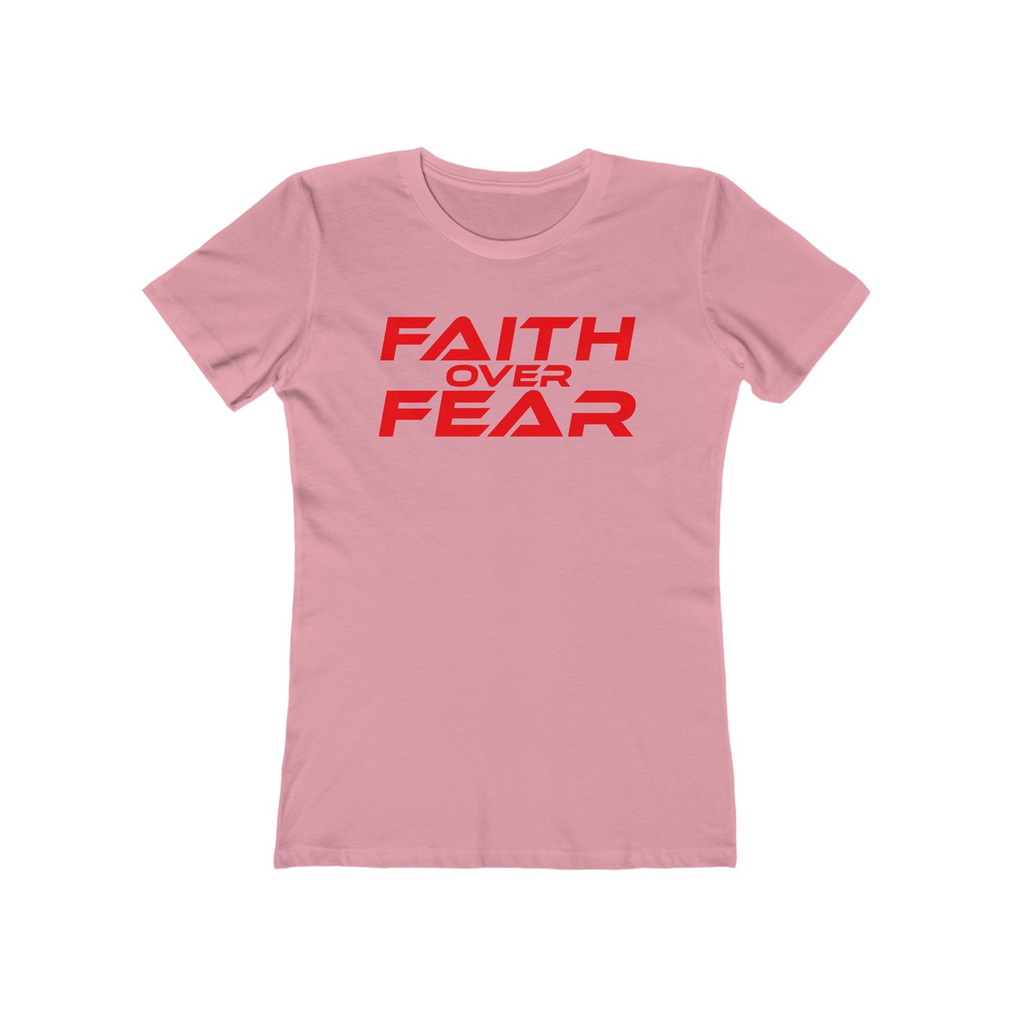 Faith Over Fear - The Boyfriend Tee for Women