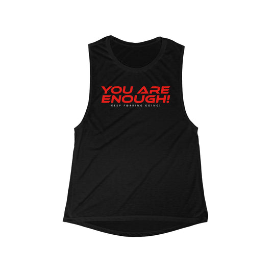 You Are Enough - Women's Flowy Scoop Muscle Tank