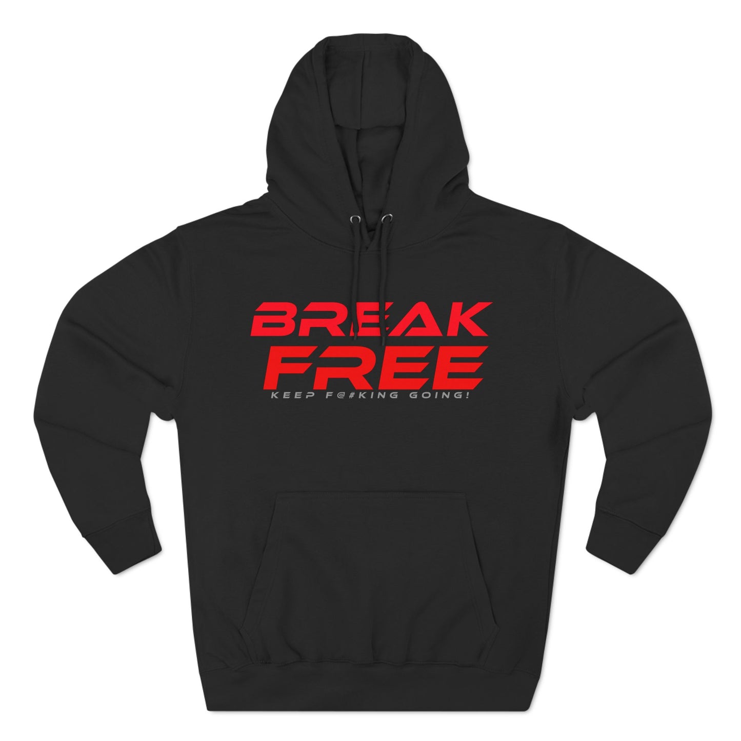 Break Free - Three-Panel Fleece Hoodie