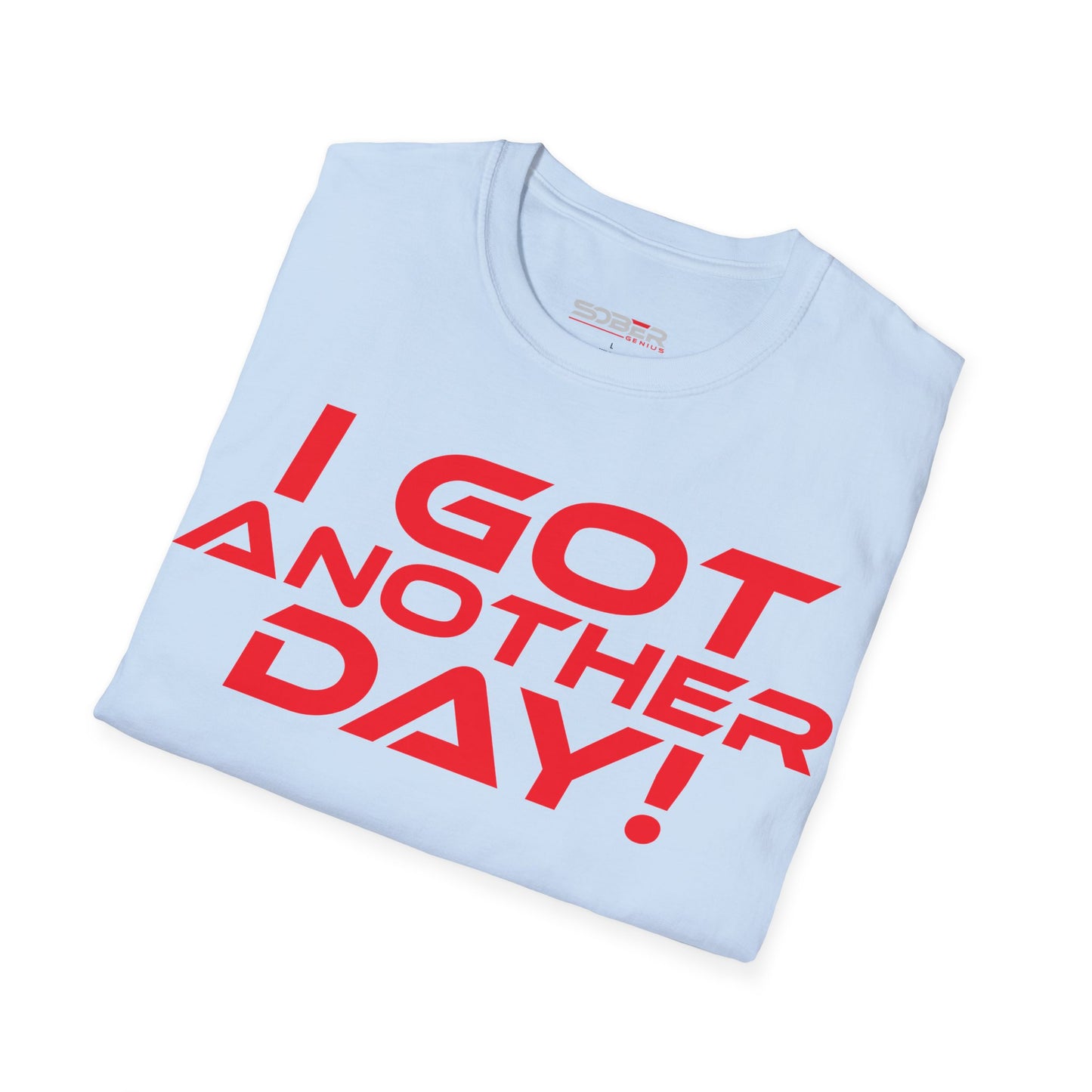 I Got Another Day - Unisex Softstyle T-Shirt