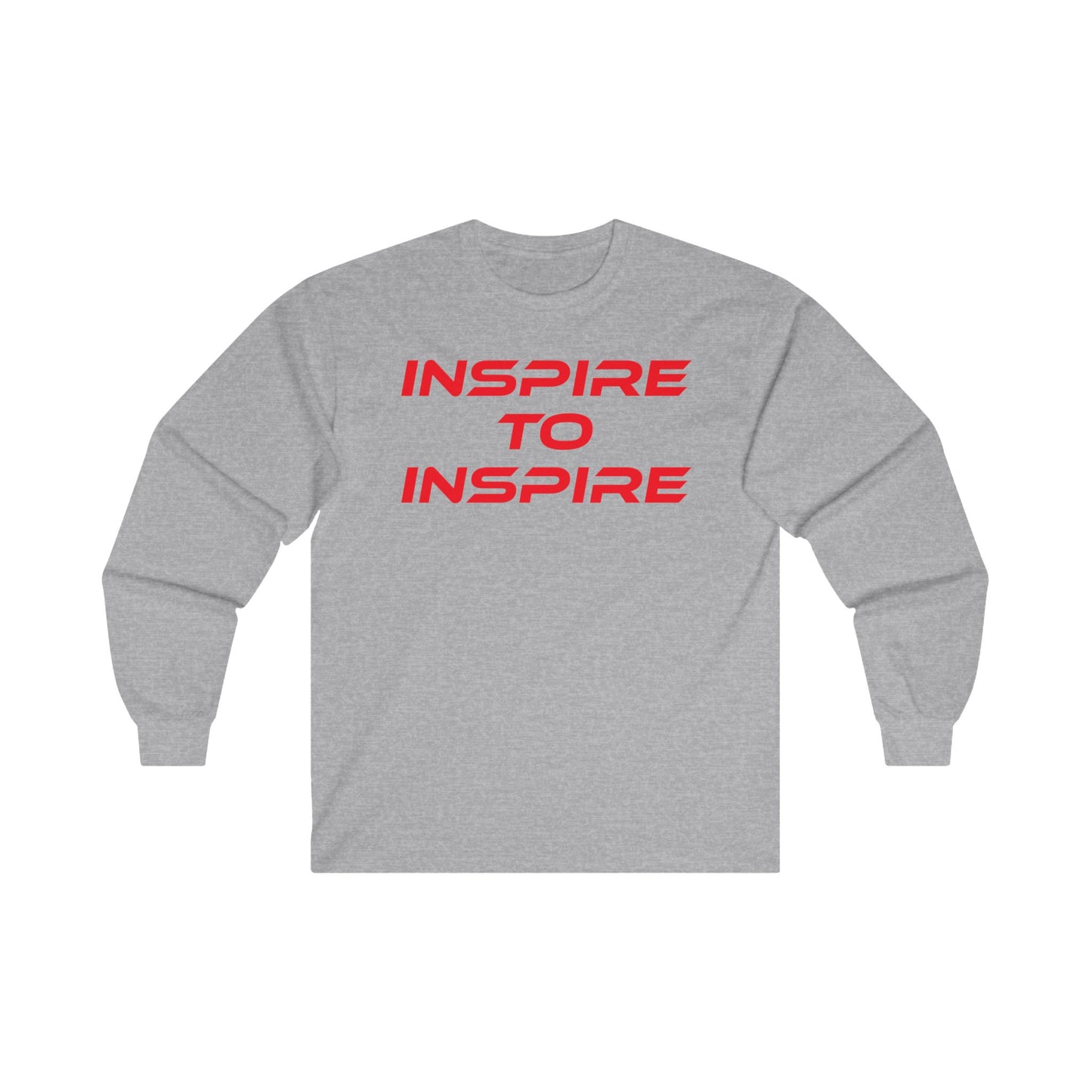 Inspire to Inspire - Long Sleeve Tee | Unisex Motivational Shirt