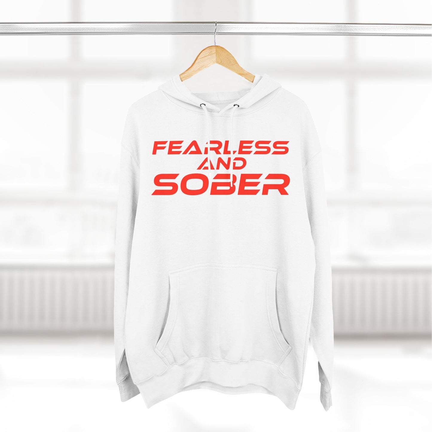 Fearless and Sober -Three-Panel Fleece Hoodie