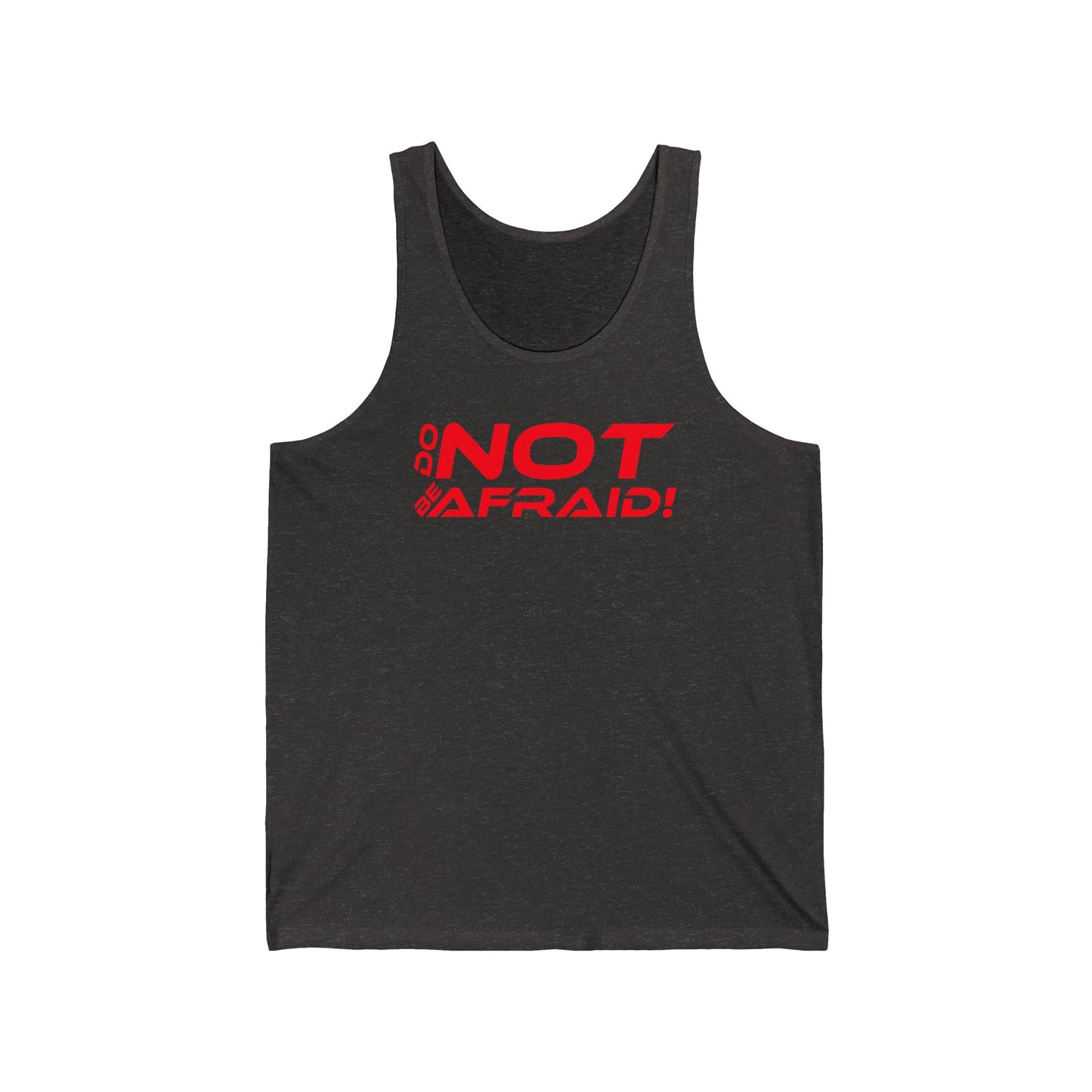 Do Not Be Afraid - Unisex Jersey Tank - Motivational Activewear for Everyday Confidence