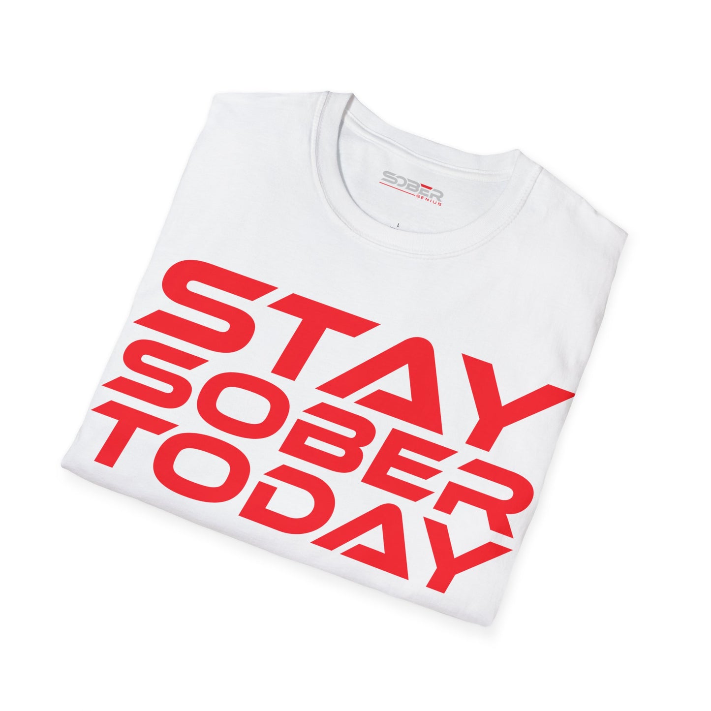 Stay Sober Today - Unisex Softstyle T-Shirt