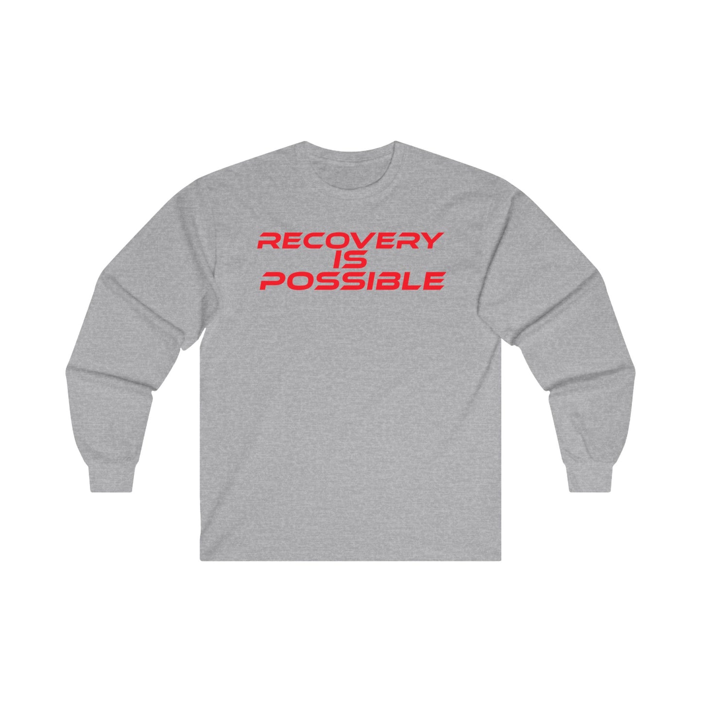 Recovery Is Possible - Unisex Long Sleeve Tee - Motivational Cotton Shirt