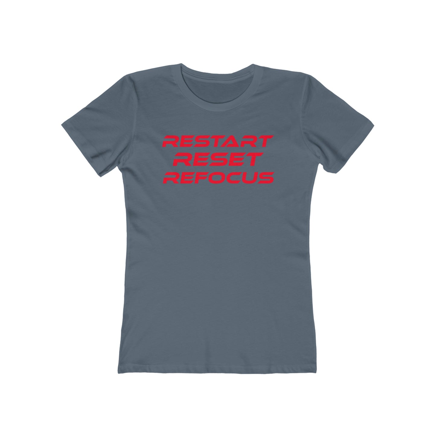 Restart, Reset, Refocus - Empowering Black Women Boyfriend Tee - "Restart Reset Refocus"