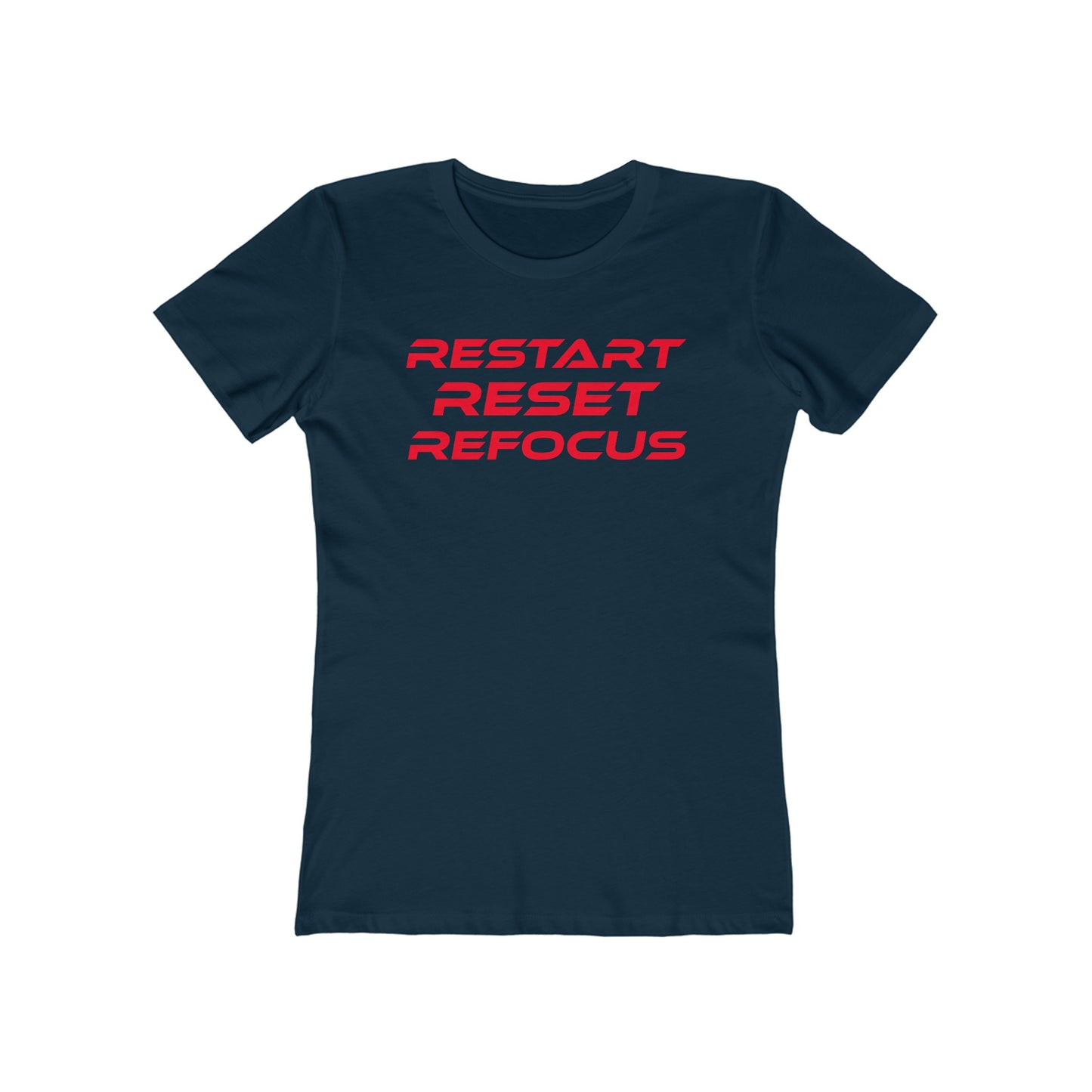 Restart, Reset, Refocus - Empowering Black Women Boyfriend Tee - "Restart Reset Refocus"