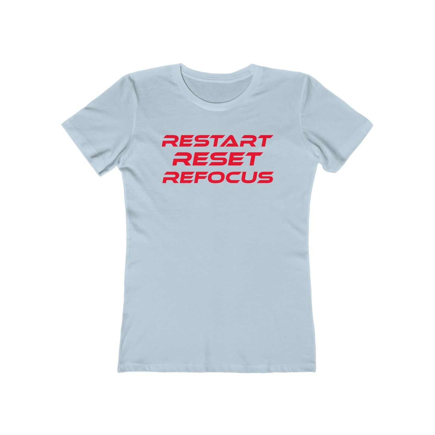 Restart, Reset, Refocus - Empowering Black Women Boyfriend Tee - "Restart Reset Refocus"