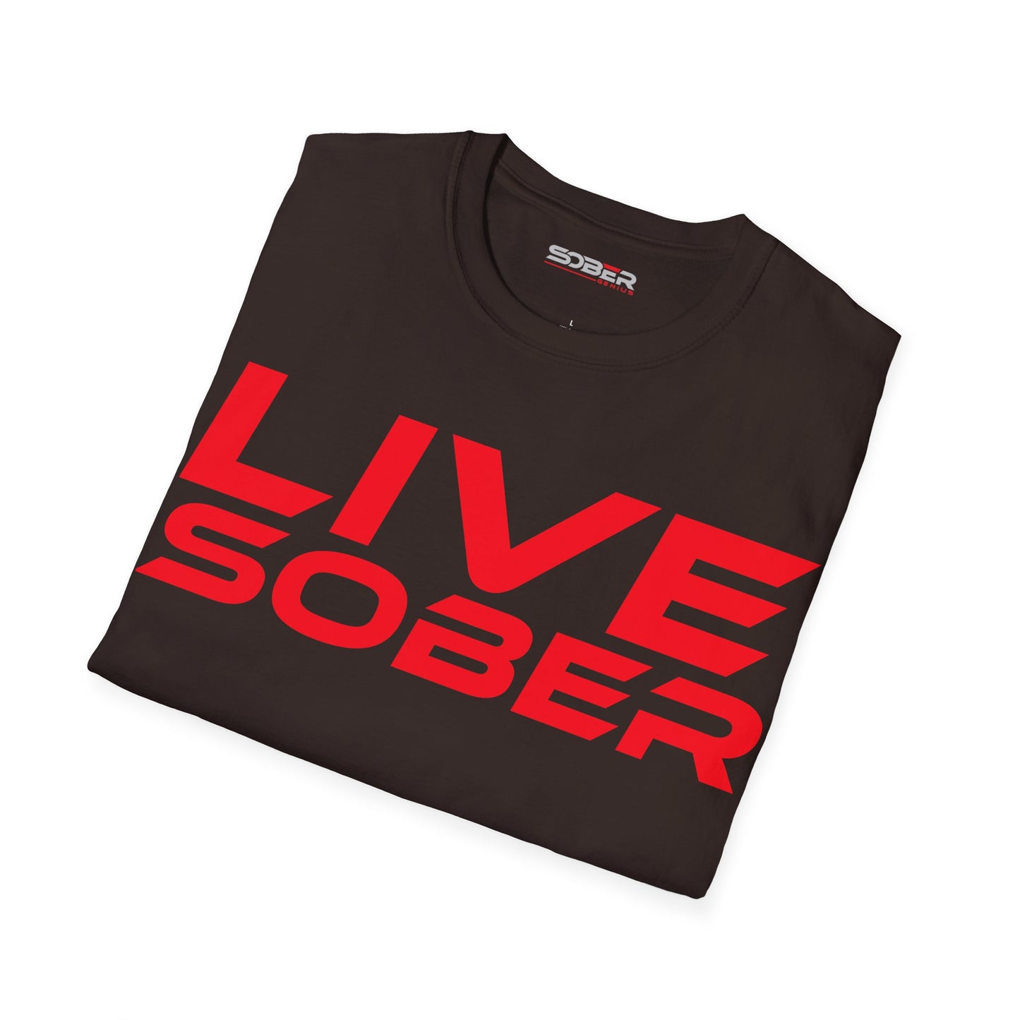 Live Sober - Unisex Softstyle T-Shirt