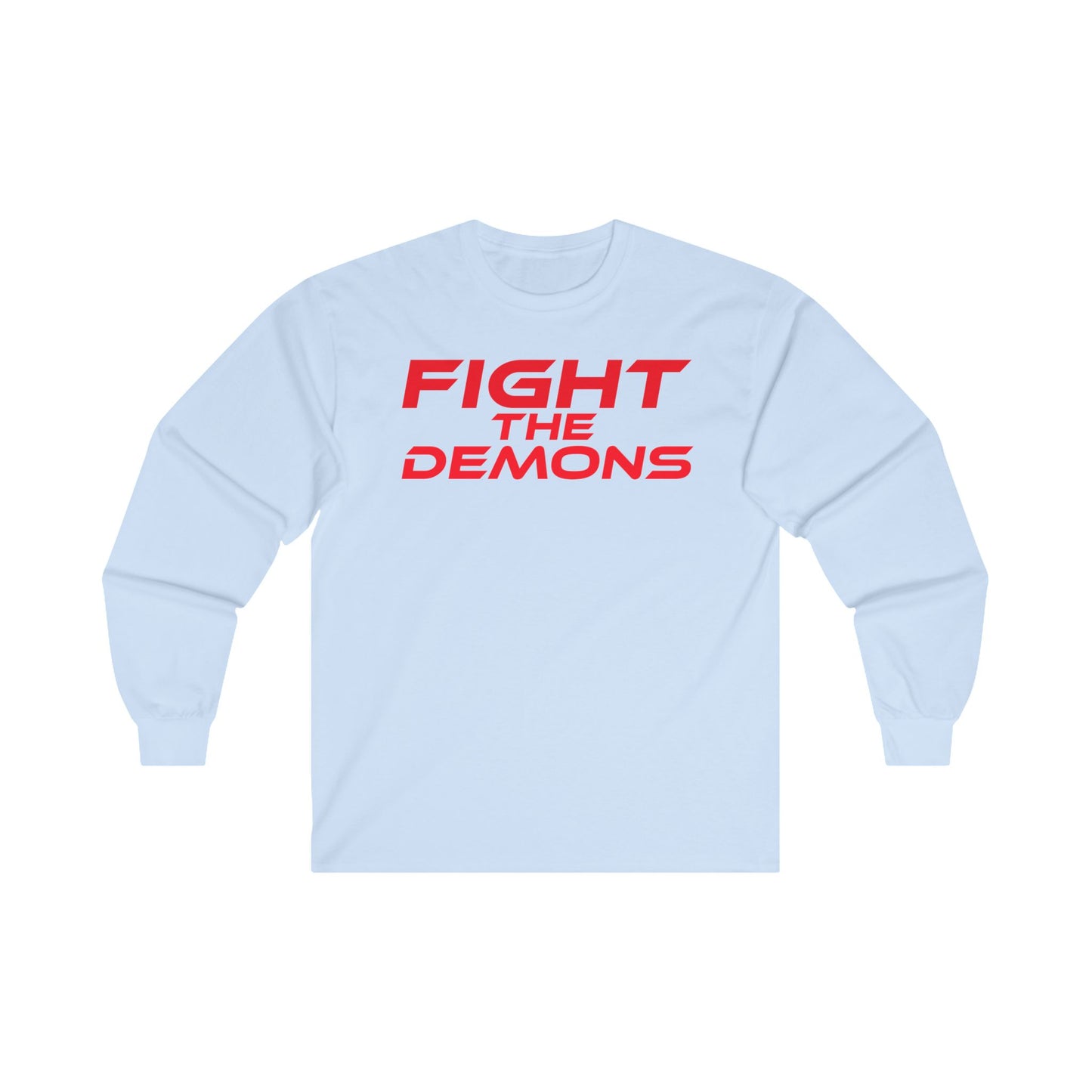 Fight the Demons - Unisex Ultra Cotton Long Sleeve Tee | Motivational Tees for Everyday Wear