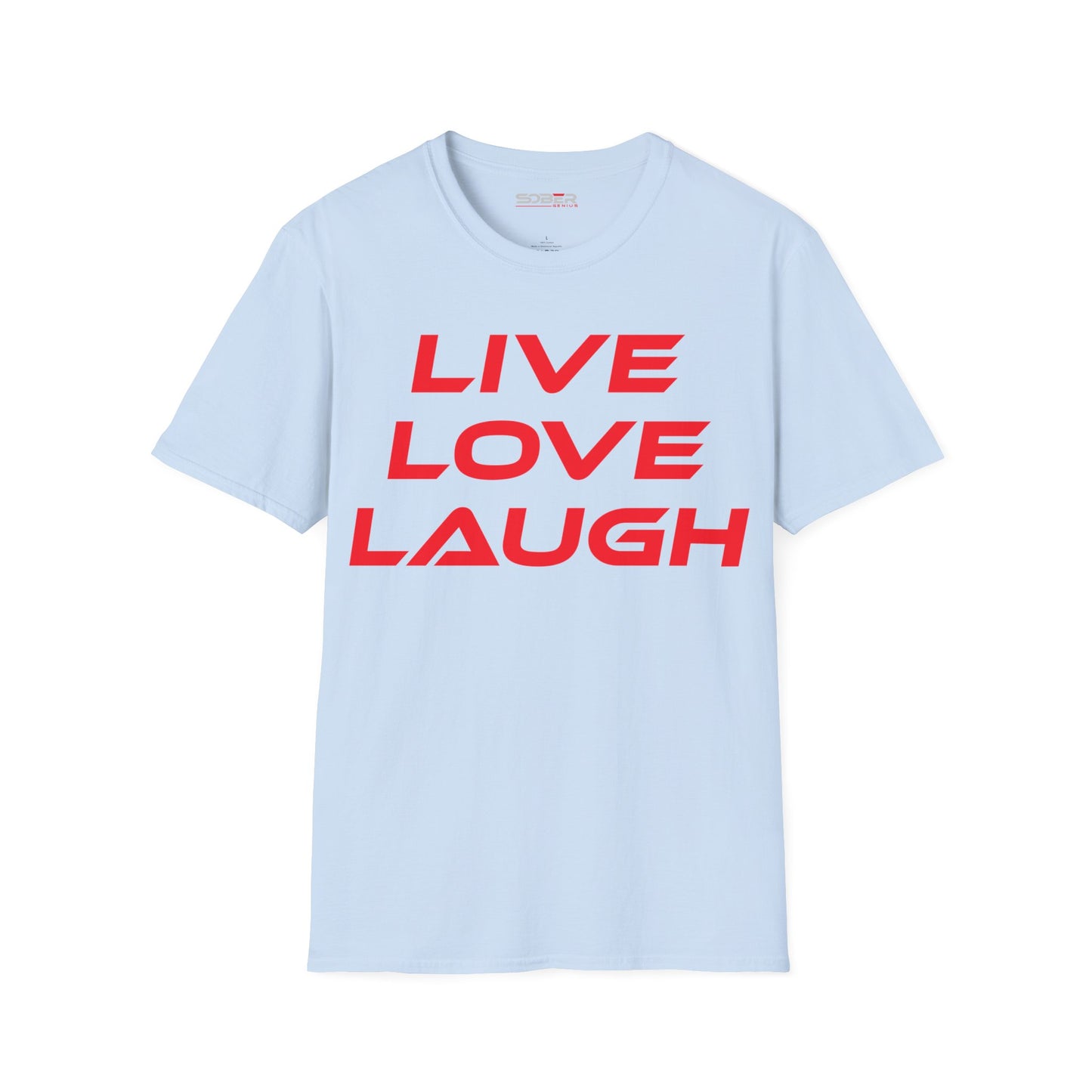 Live Love Laugh - Unisex Softstyle T-Shirt