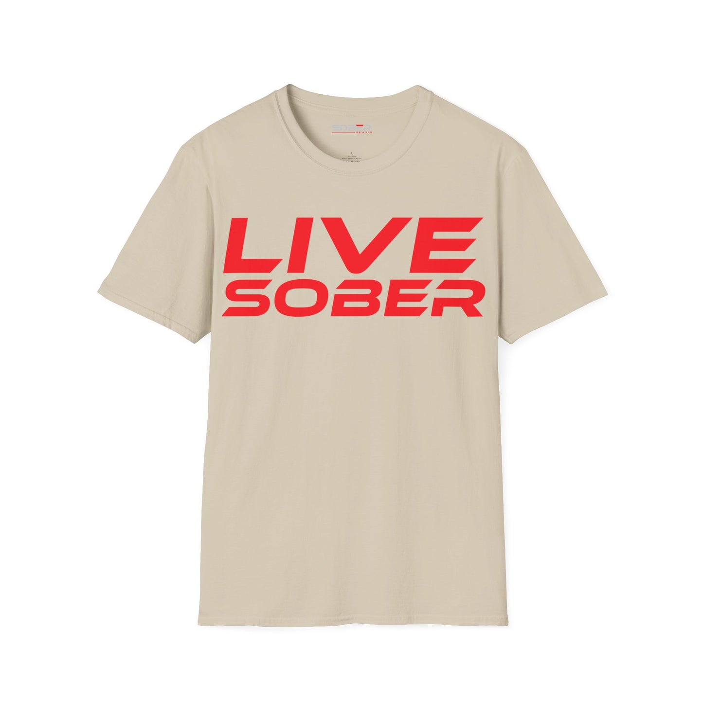 Live Sober - Unisex Softstyle T-Shirt