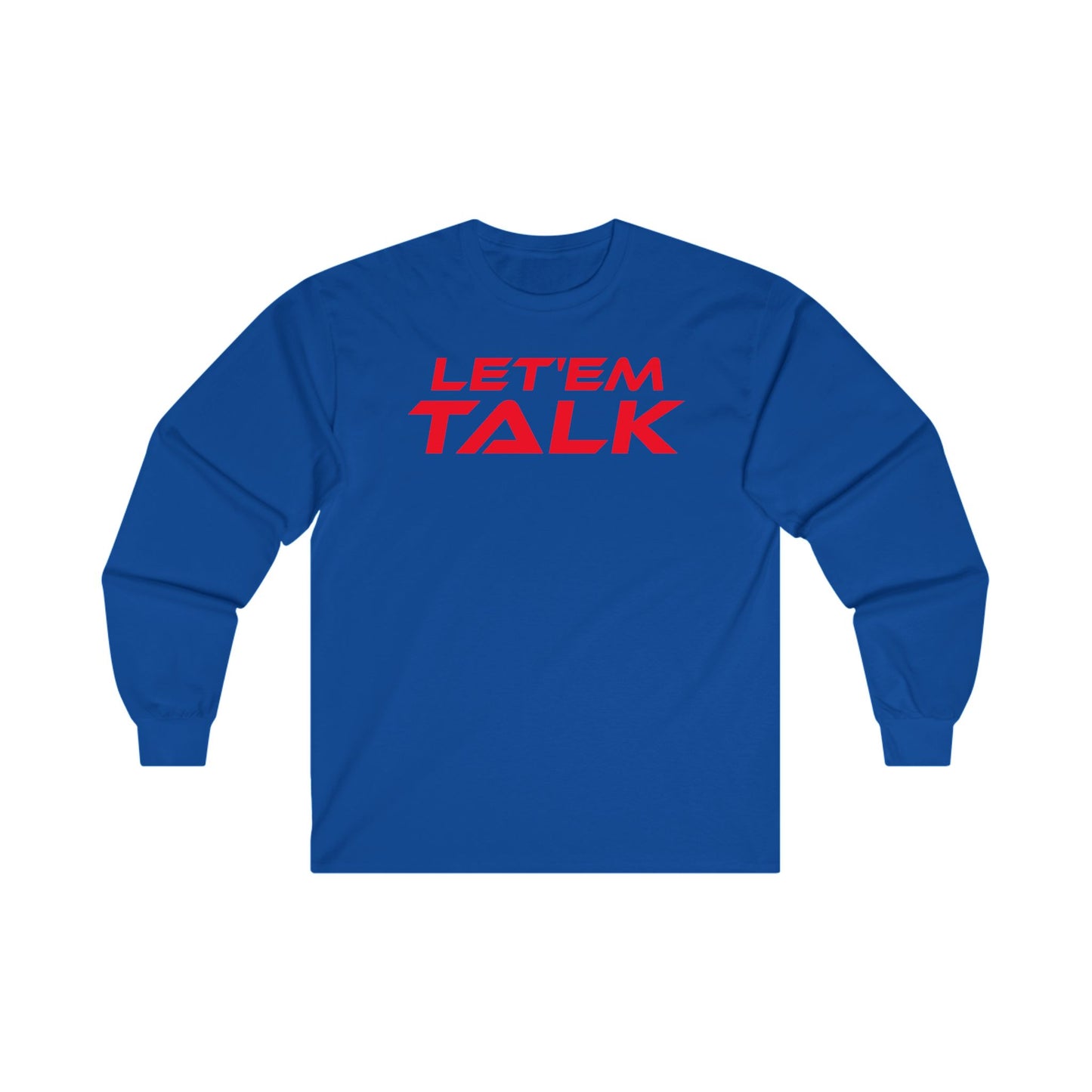 Let'em Talk - Unisex Long Sleeve Tee - Casual Statement Top for Everyday Wear