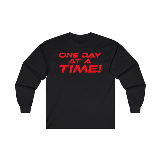 One Day at a Time - Long Sleeve Tee - Motivational