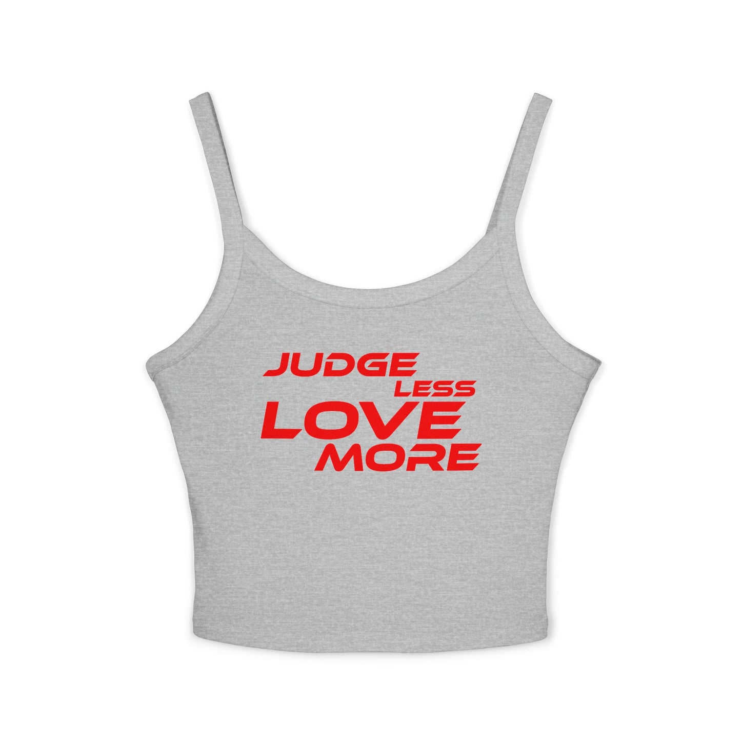 Judge Less Love More Women's Spaghetti Strap Tank Top - Casual Wear for Positive Vibes