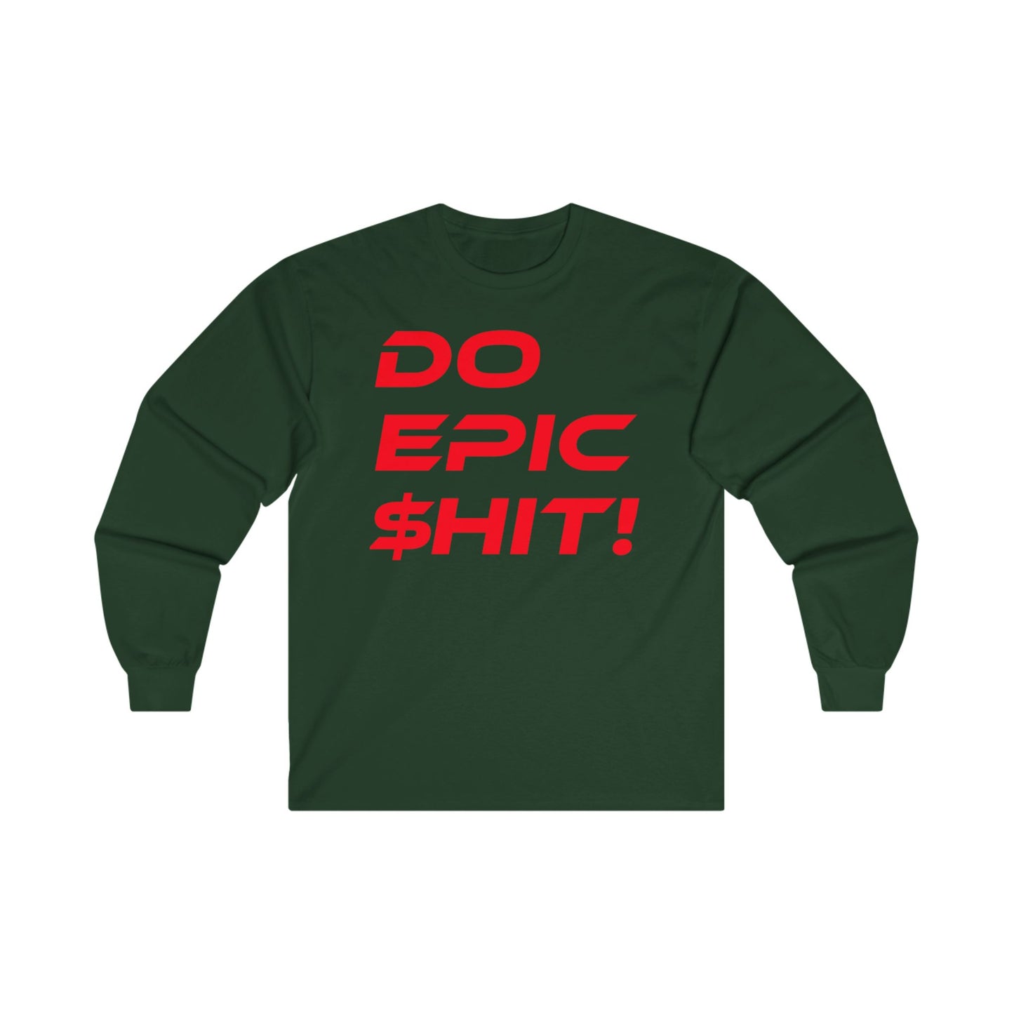 Do Epic $hit! - Motivation Unisex Long Sleeve Tee - Blue