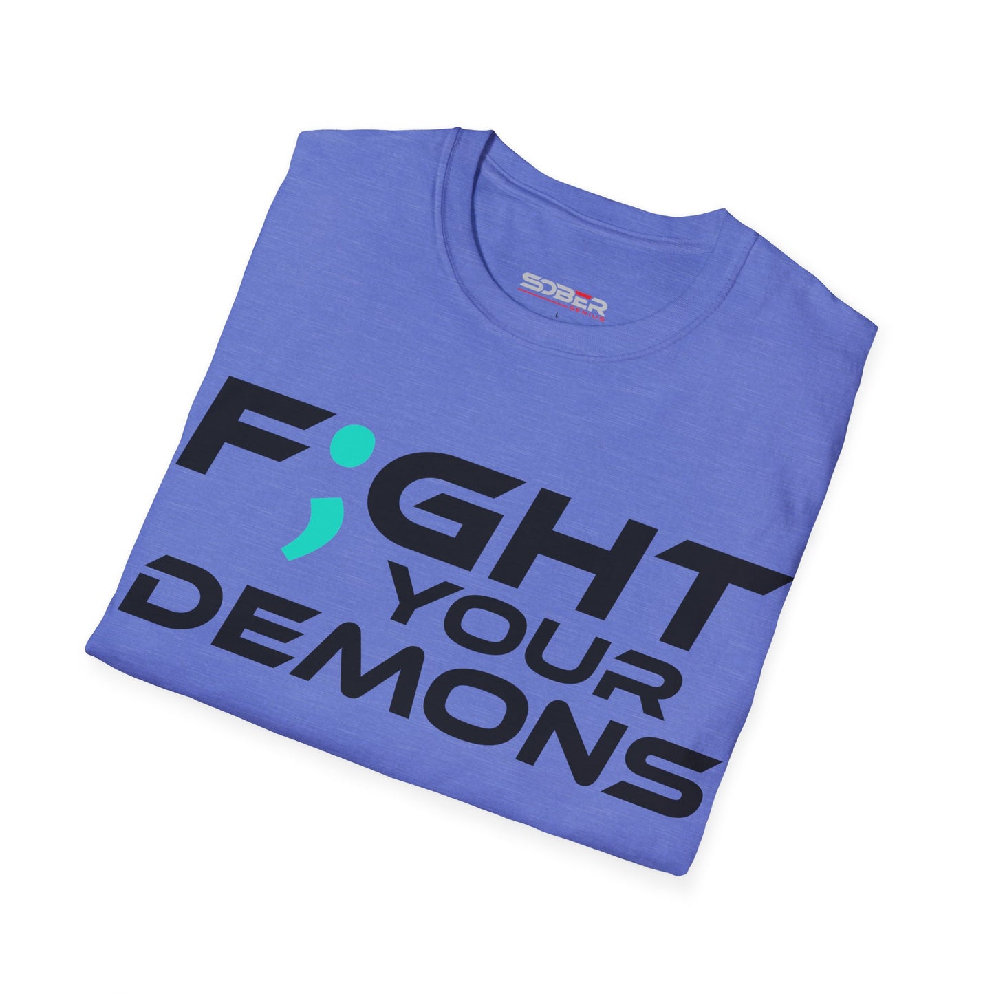 F;ght Your Demons (BLACK) - Unisex Softstyle T-Shirt