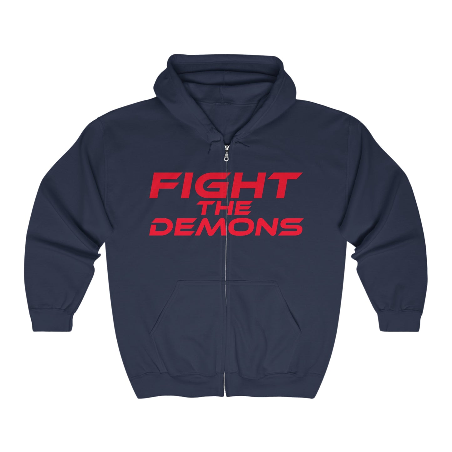 Fight the Demons - Unisex Full Zip Hoodie - Fight the Demons - Motivational Sweatshirt