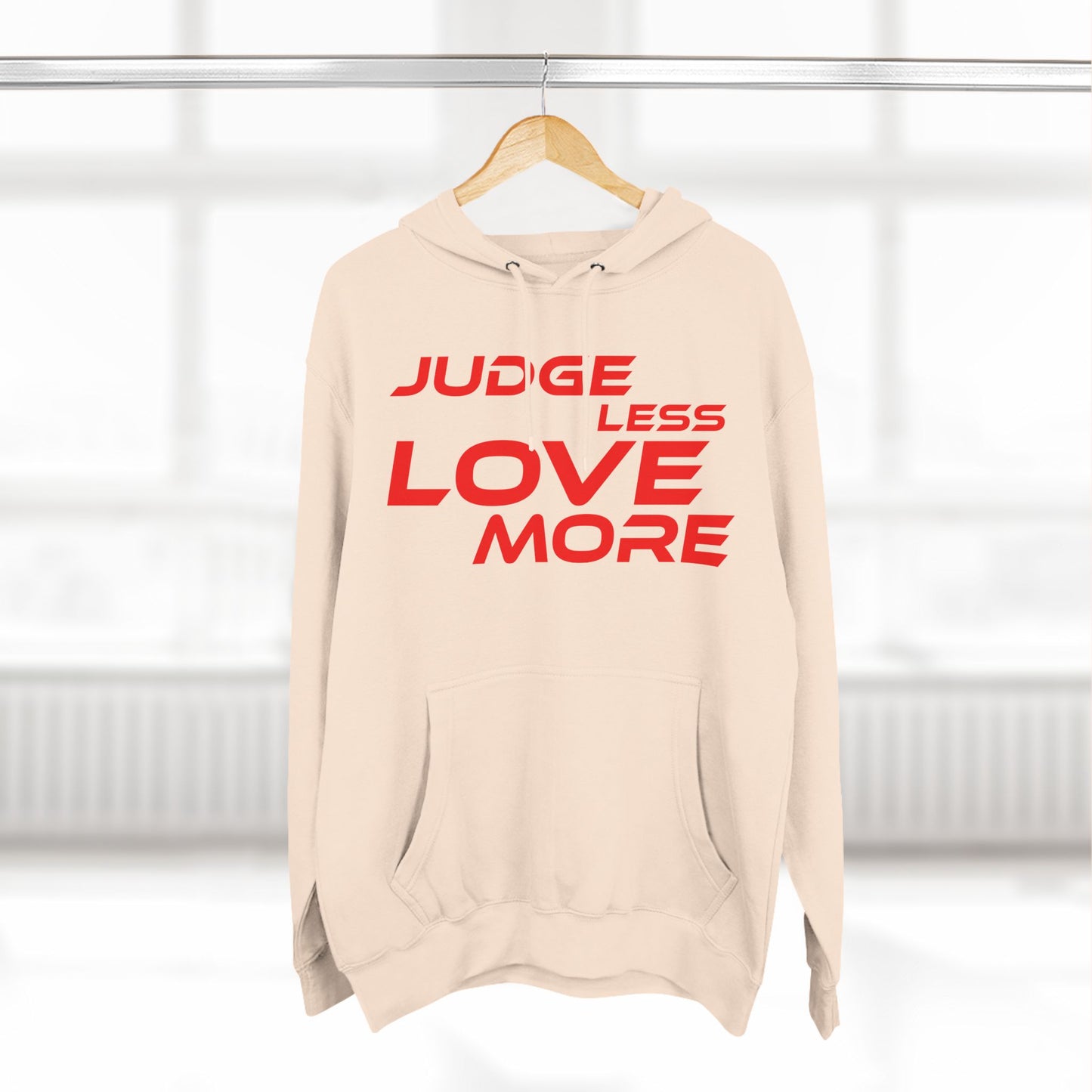 Judge Less Love More Hoodie - Comfortable Fleece for Positive Vibes