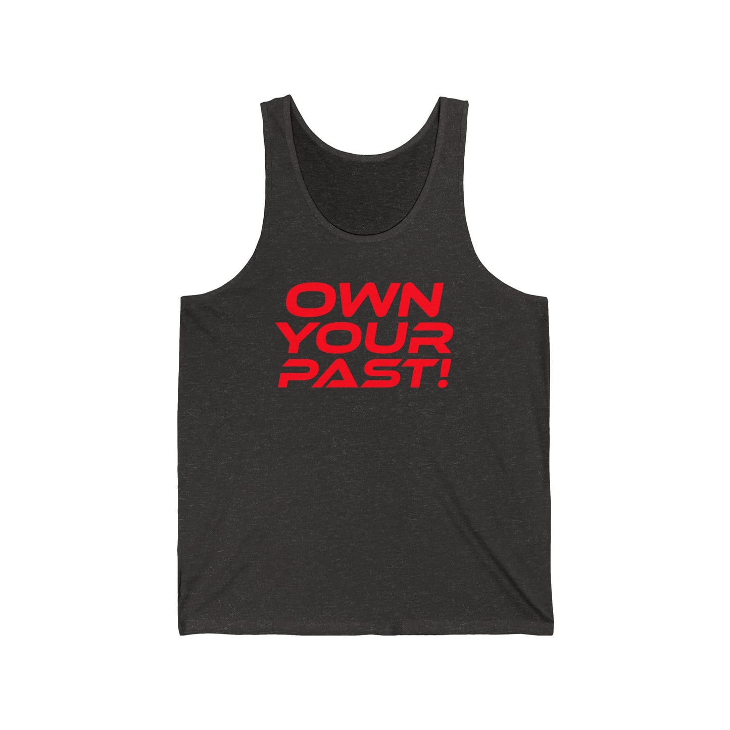 Own Your Past - Unisex Jersey Tank