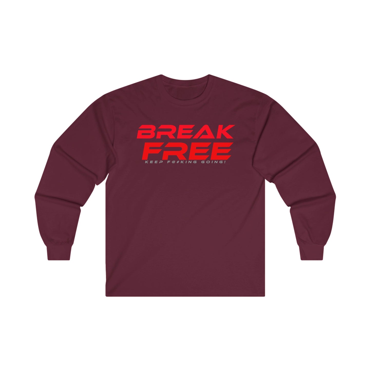 Break Free Unisex Long Sleeve Tee - Keep Going Motivation Apparel