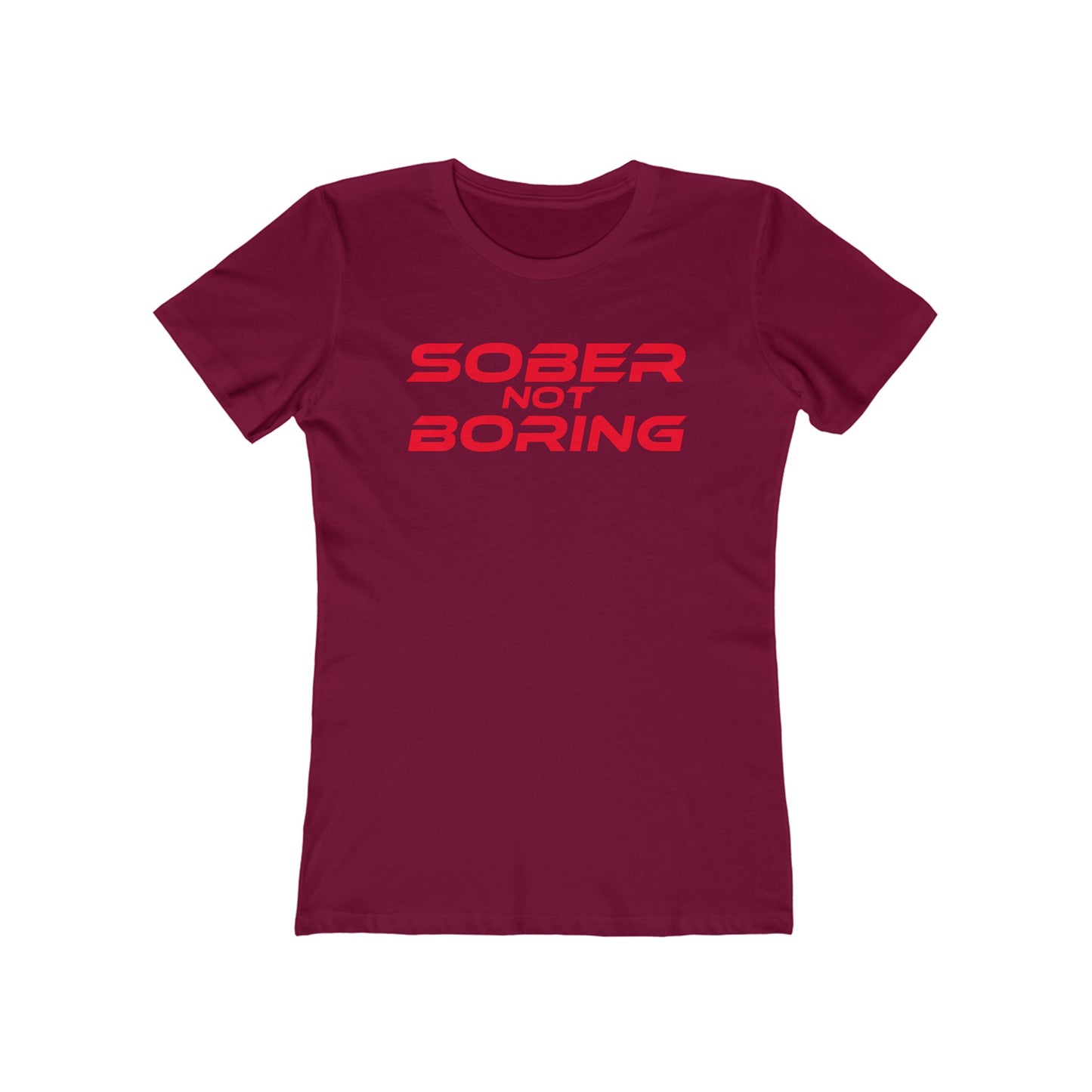 Sober Not Boring - The Boyfriend Tee for Women