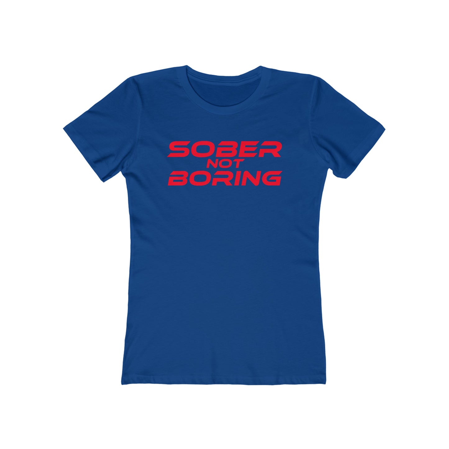 Sober Not Boring - The Boyfriend Tee for Women