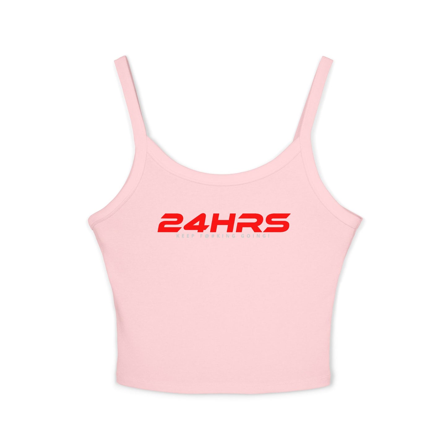 24HRS - Keep Going Women's Spaghetti Strap Tank Top - Motivational Fashion