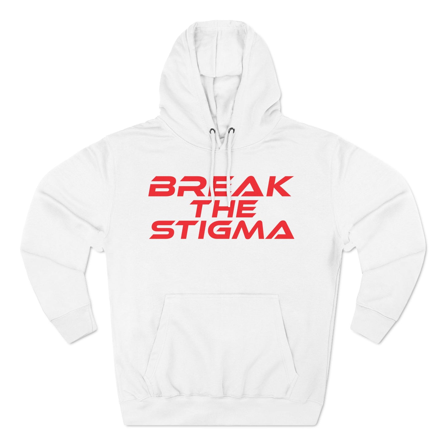 Break The Stigma - Three-Panel Fleece Hoodie