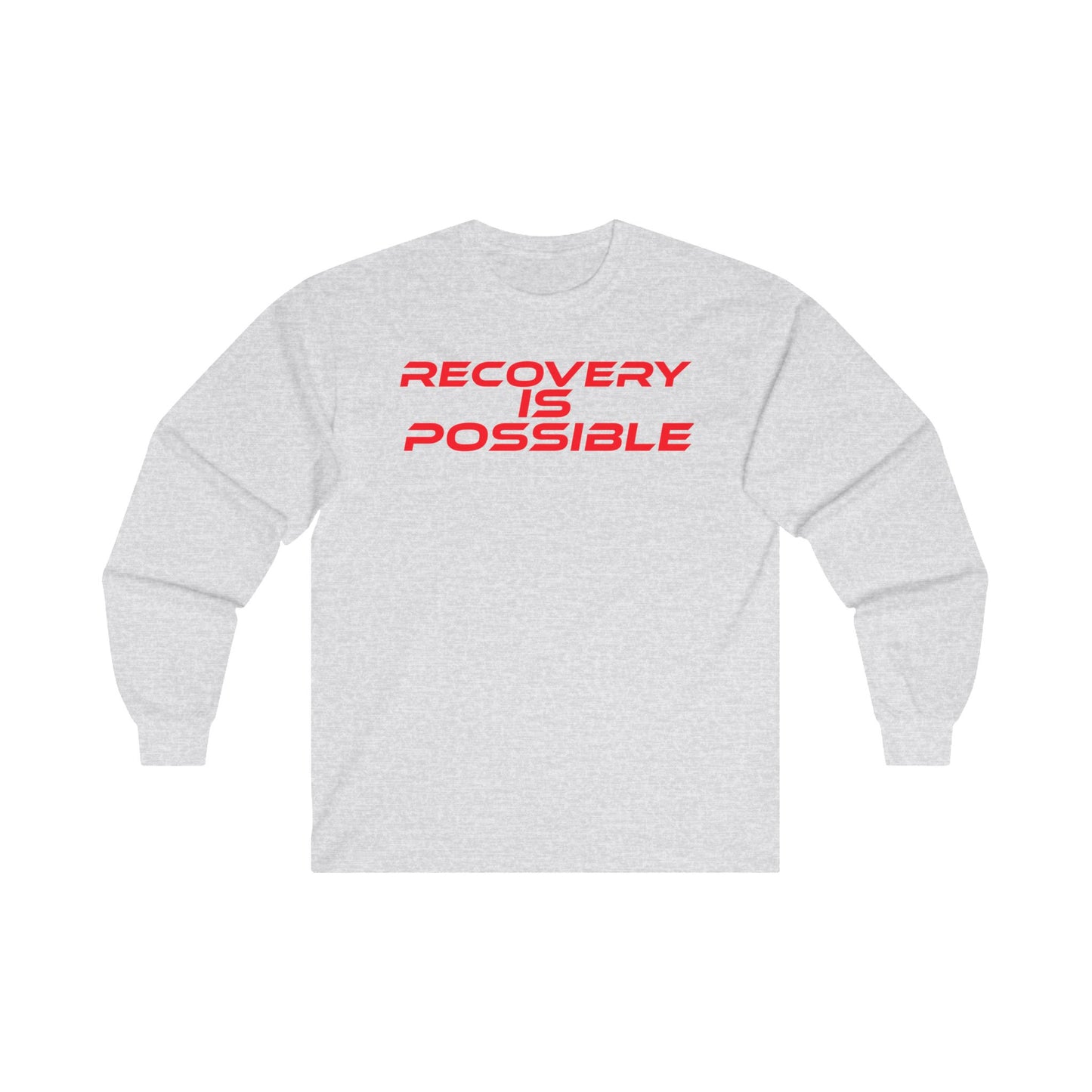 Recovery Is Possible - Unisex Long Sleeve Tee - Motivational Cotton Shirt