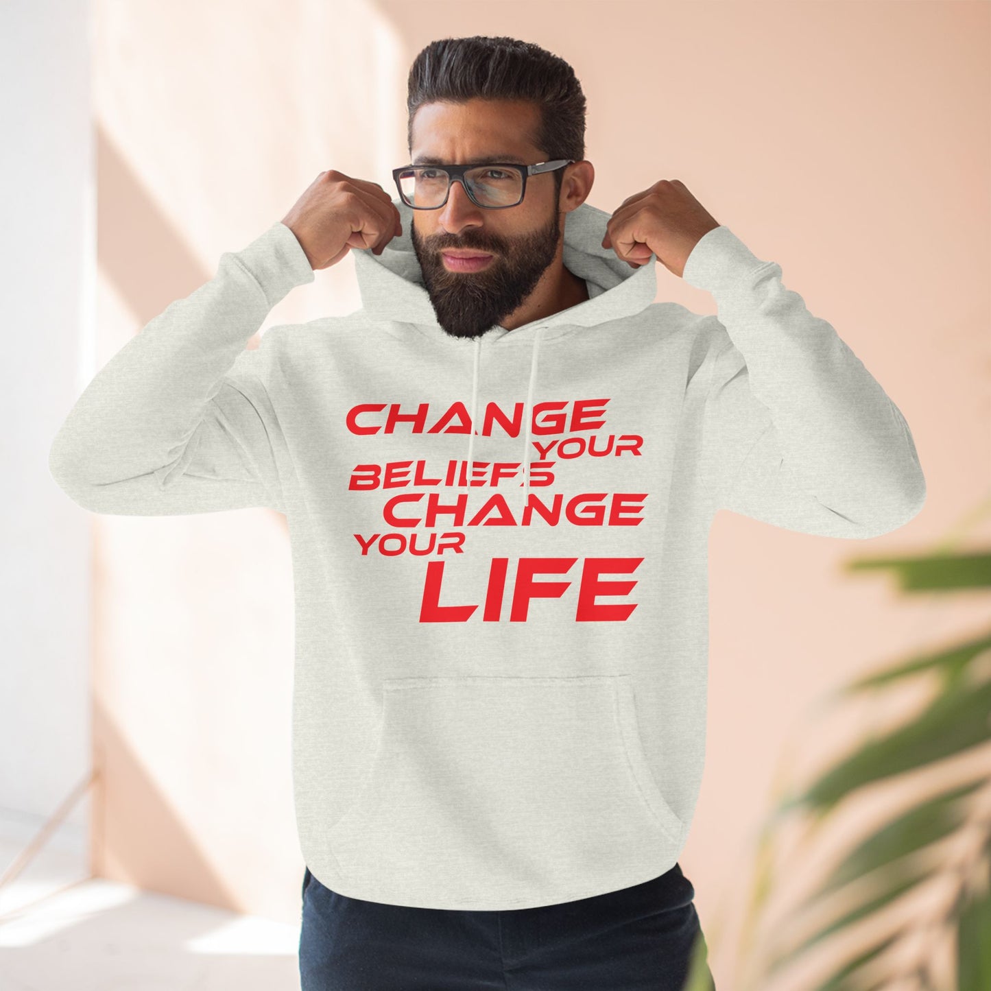 Change Your Beliefs, Change Your Life - Inspiring Fleece Hoodie - "Change Your Beliefs, Change Your Life"