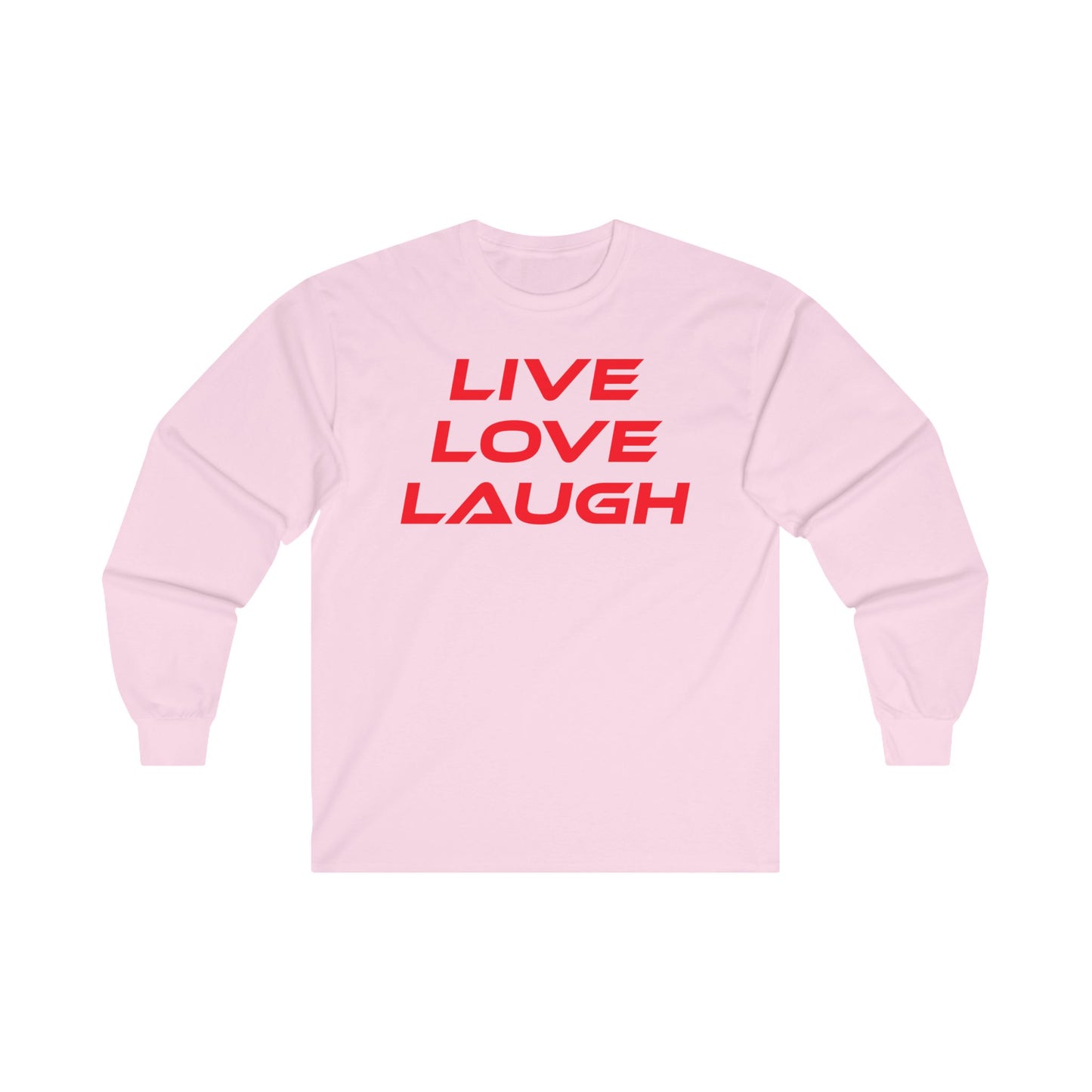 Live Love Laugh - Unisex Long Sleeve Tee - Casual Comfort Wear