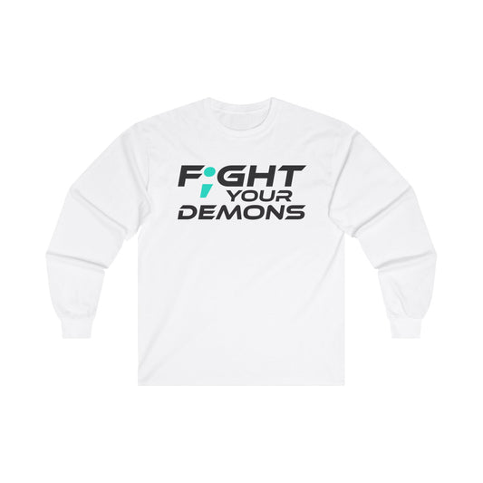 Fight Your Demons (Black Font) - Unisex Long Sleeve Tee - Motivational Apparel