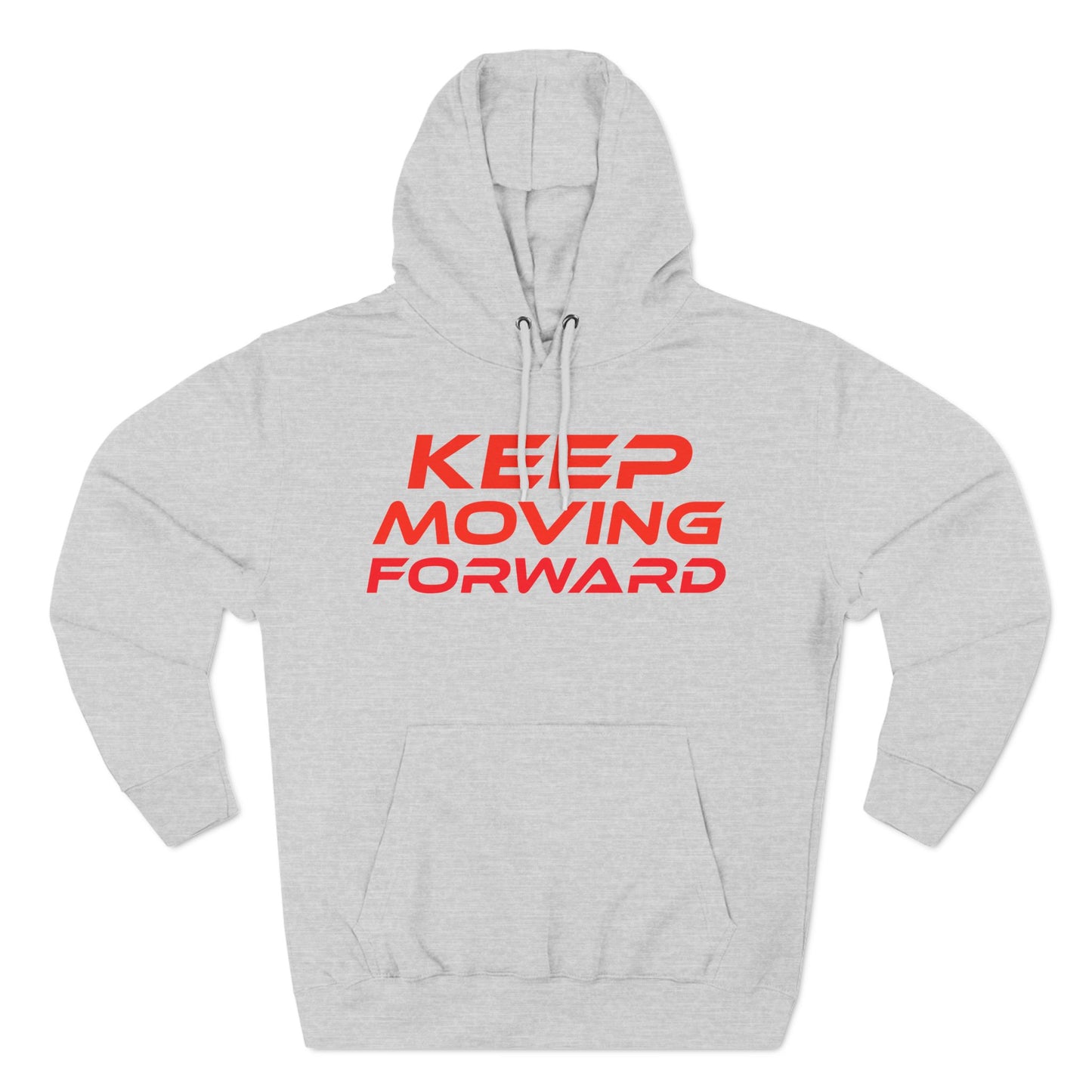 Keep Moving Forward - Three-Panel Fleece Hoodie