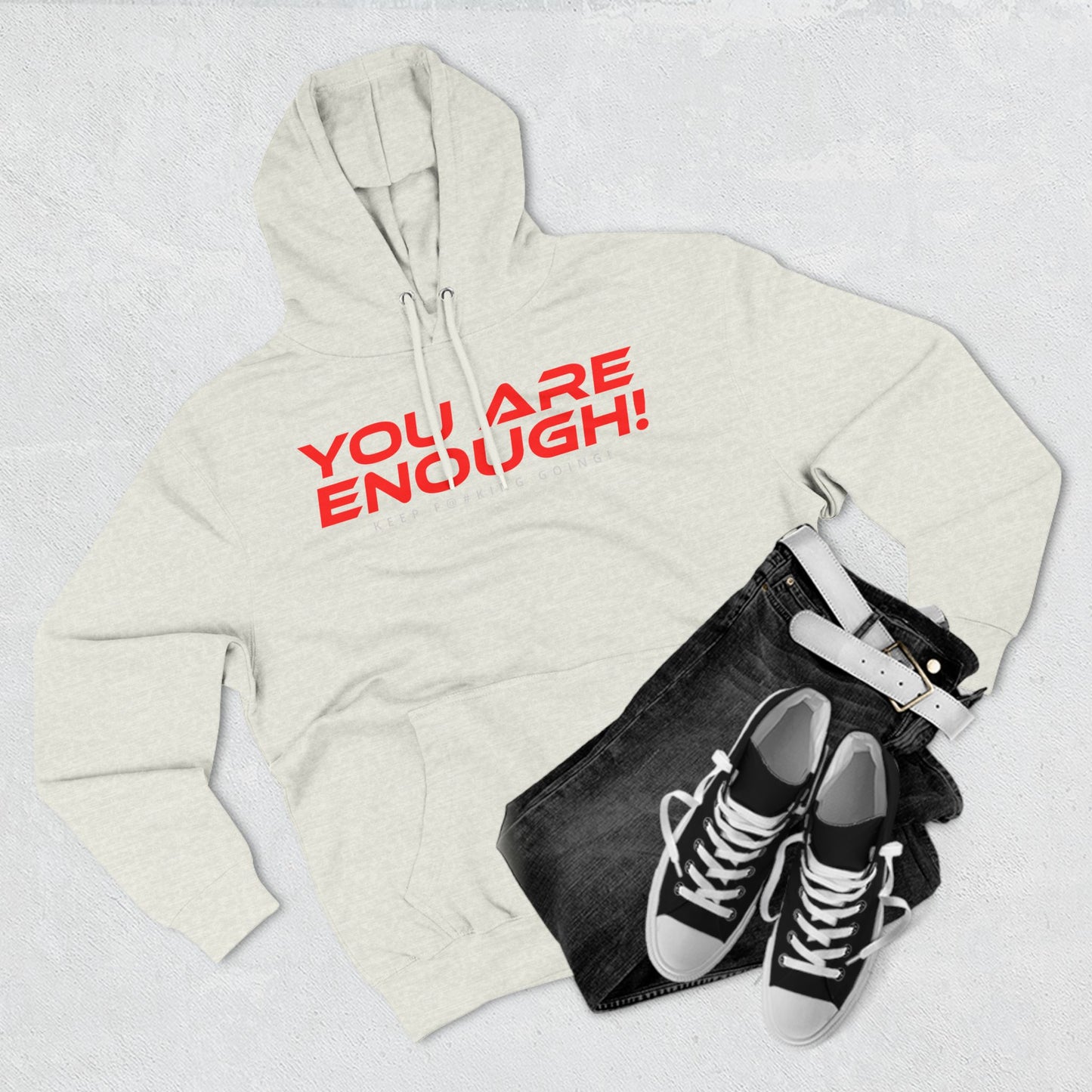 You Are Enough - Three-Panel Fleece Hoodie